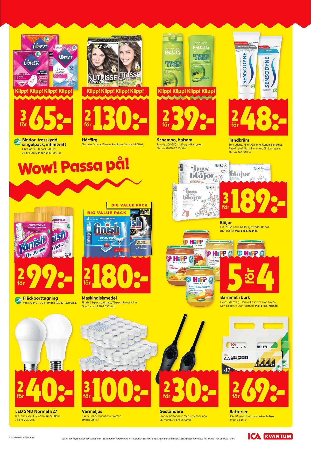 Se ICA Kvantum reklamblad för vecka 39 på Kampanjveckan.se. Se bra erbjudanden på många varor, t.ex. led lampor ica eller värmeljus ica. Läs reklambladet här! Sida 9
