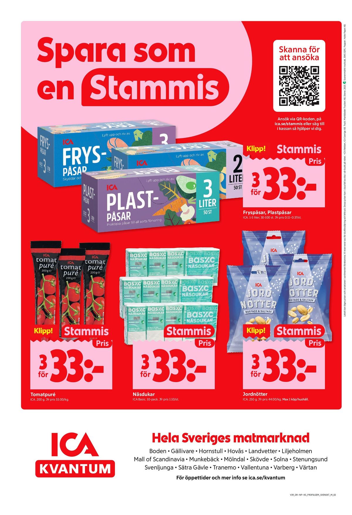 Se ICA Kvantum reklamblad för vecka 39 på Kampanjveckan.se. Se bra erbjudanden på många varor, t.ex. fryspåsar ica eller jordnötter rostade & saltade ica. Läs reklambladet här! Sida 10

