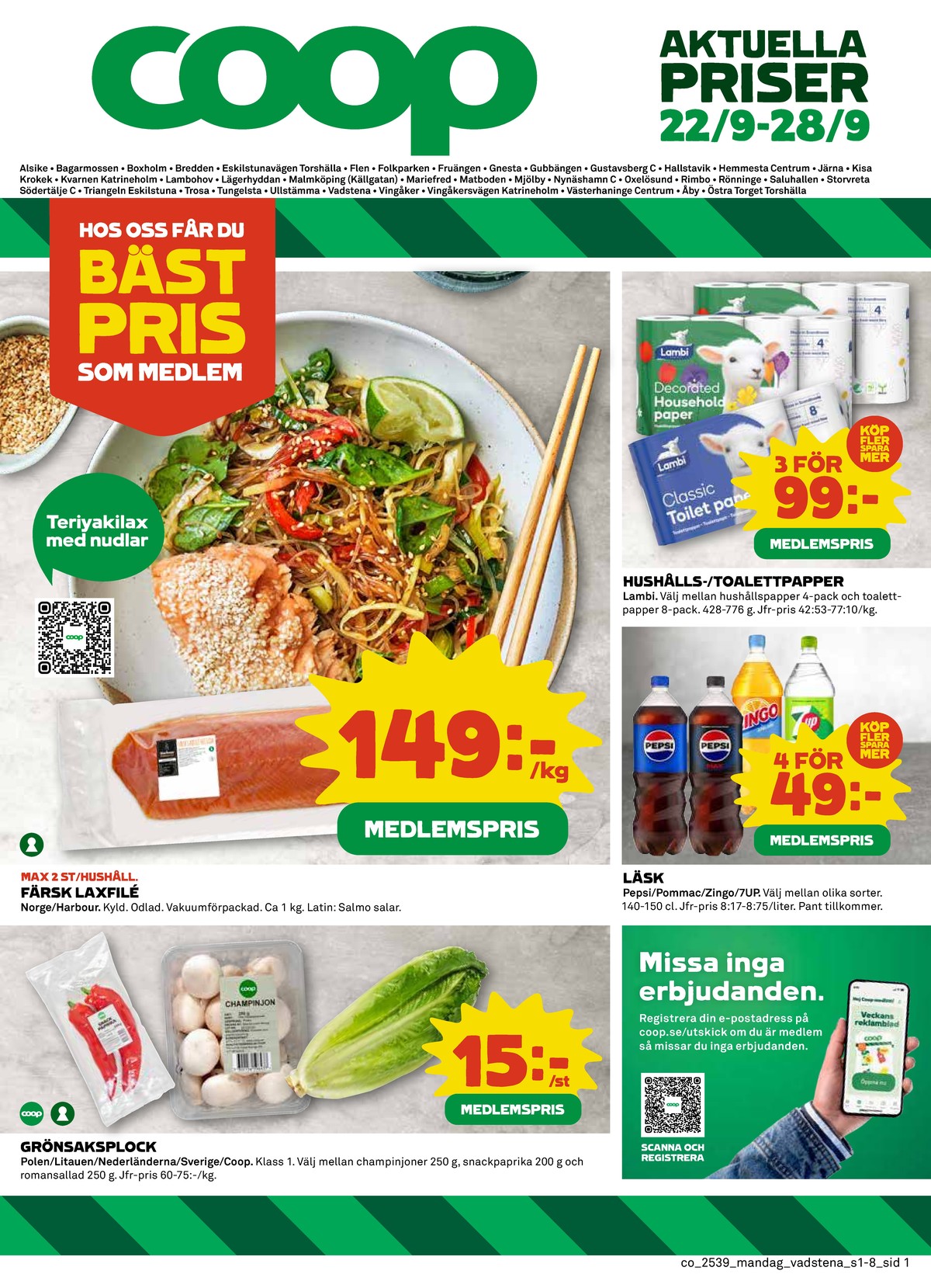Se Coop reklamblad för vecka 39 på Kampanjveckan.se. Se bra erbjudanden på många varor, t.ex. champinjoner coop eller laxfilé harbour salmon co. Läs reklambladet här! Sida 1
