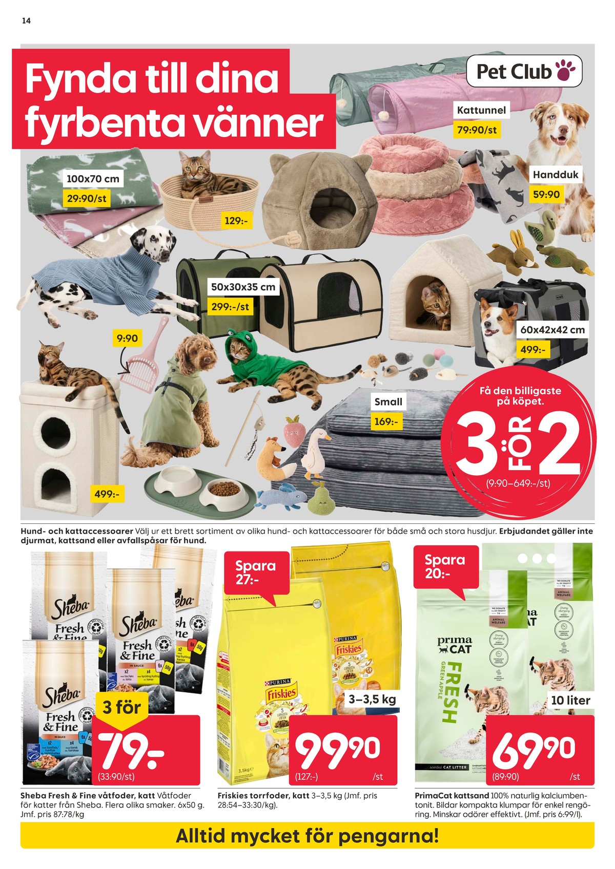 Se Rusta reklamblad för vecka 39 på Kampanjveckan.se. Se bra erbjudanden på många varor, t.ex. kattmat sheba eller kattmat friskies. Läs reklambladet här! Sida 14
