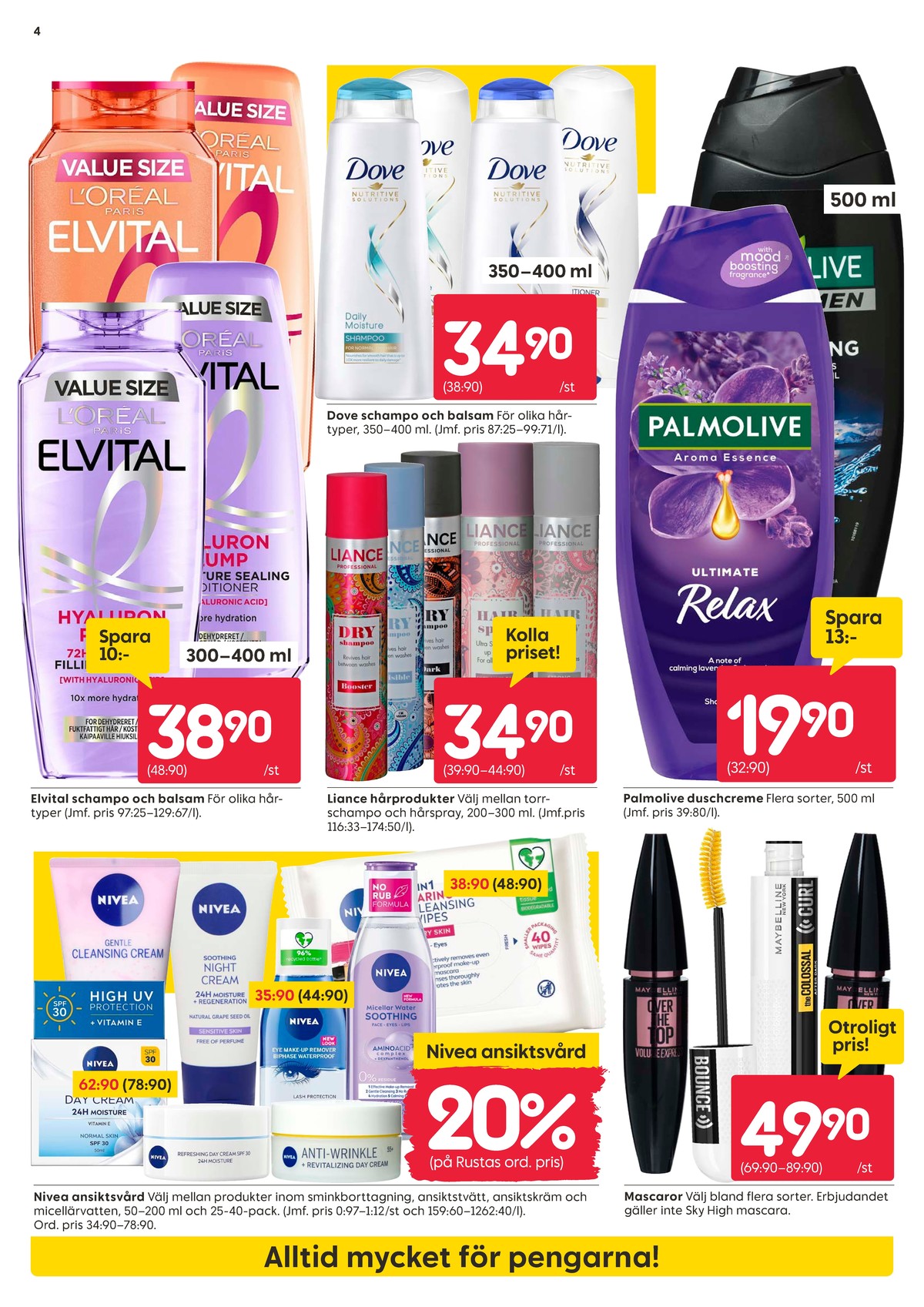 Se Rusta reklamblad för vecka 39 på Kampanjveckan.se. Se bra erbjudanden på många varor, t.ex. make up remover nivea eller torrshampoo liance. Läs reklambladet här! Sida 4
