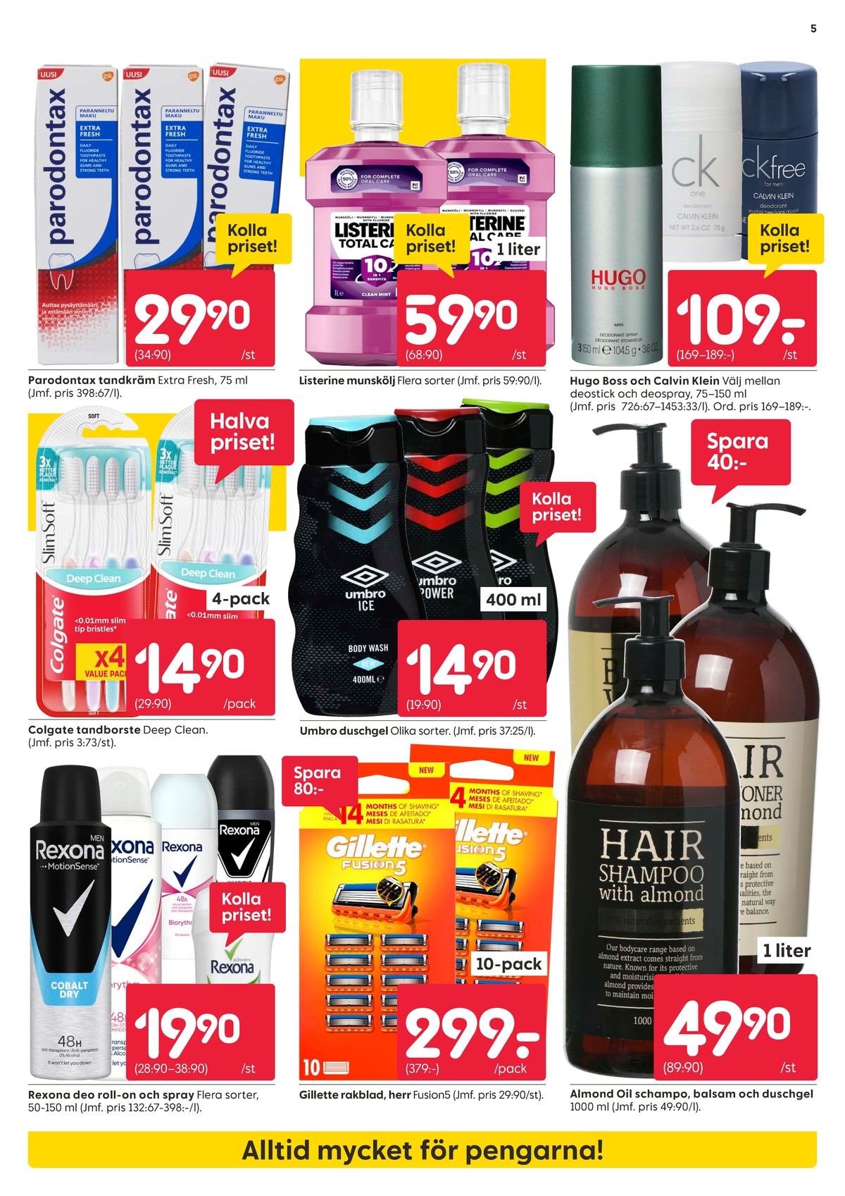 Se Rusta reklamblad för vecka 39 på Kampanjveckan.se. Se bra erbjudanden på många varor, t.ex. deodorant roll-on rexona eller deodorant spray rexona. Läs reklambladet här! Sida 5
