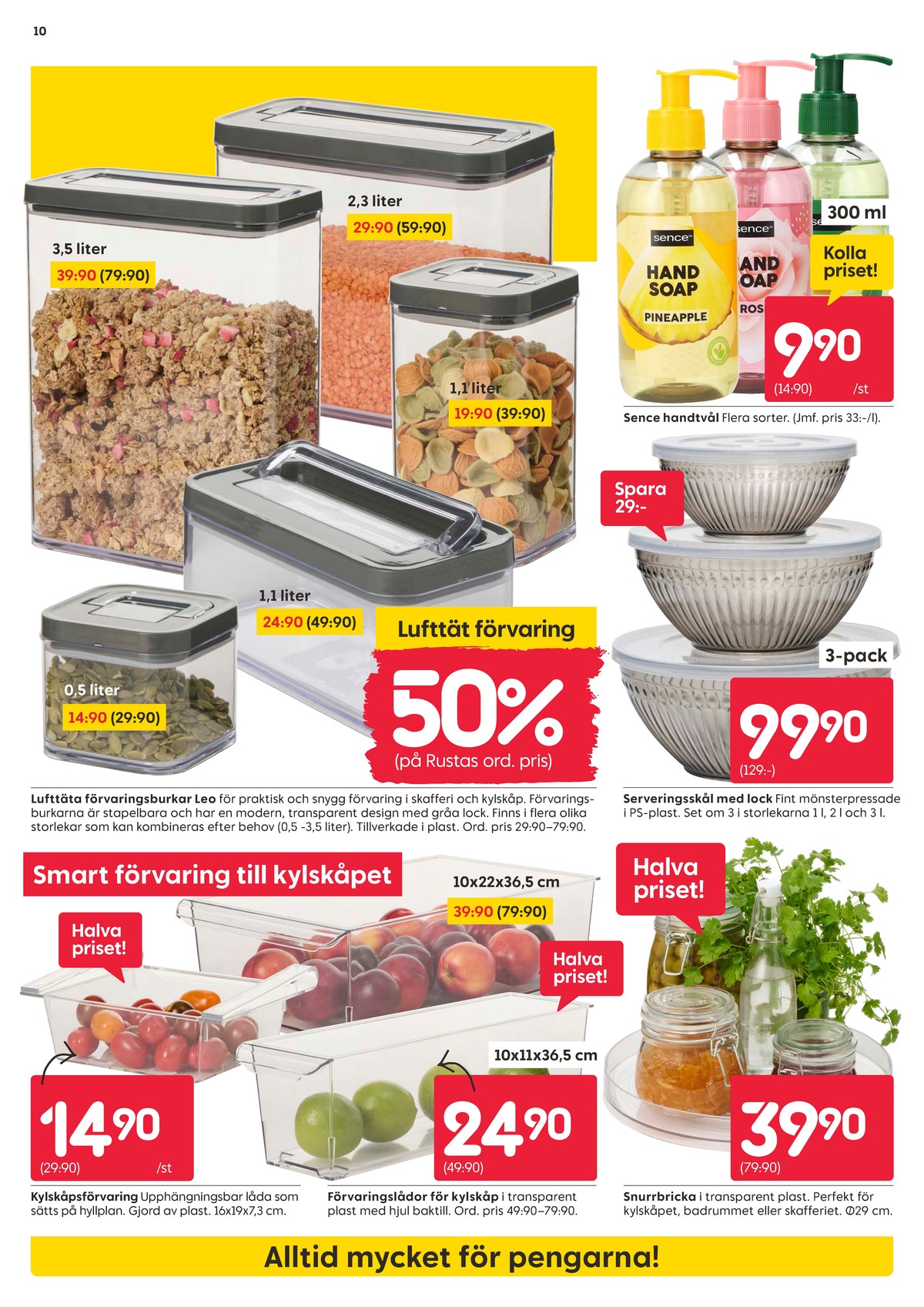 Se Rusta reklamblad för vecka 39 på Kampanjveckan.se. Se bra erbjudanden på många varor, t.ex. kylskåpslådor okänd eller snurrbricka okänd. Läs reklambladet här! Sida 10
