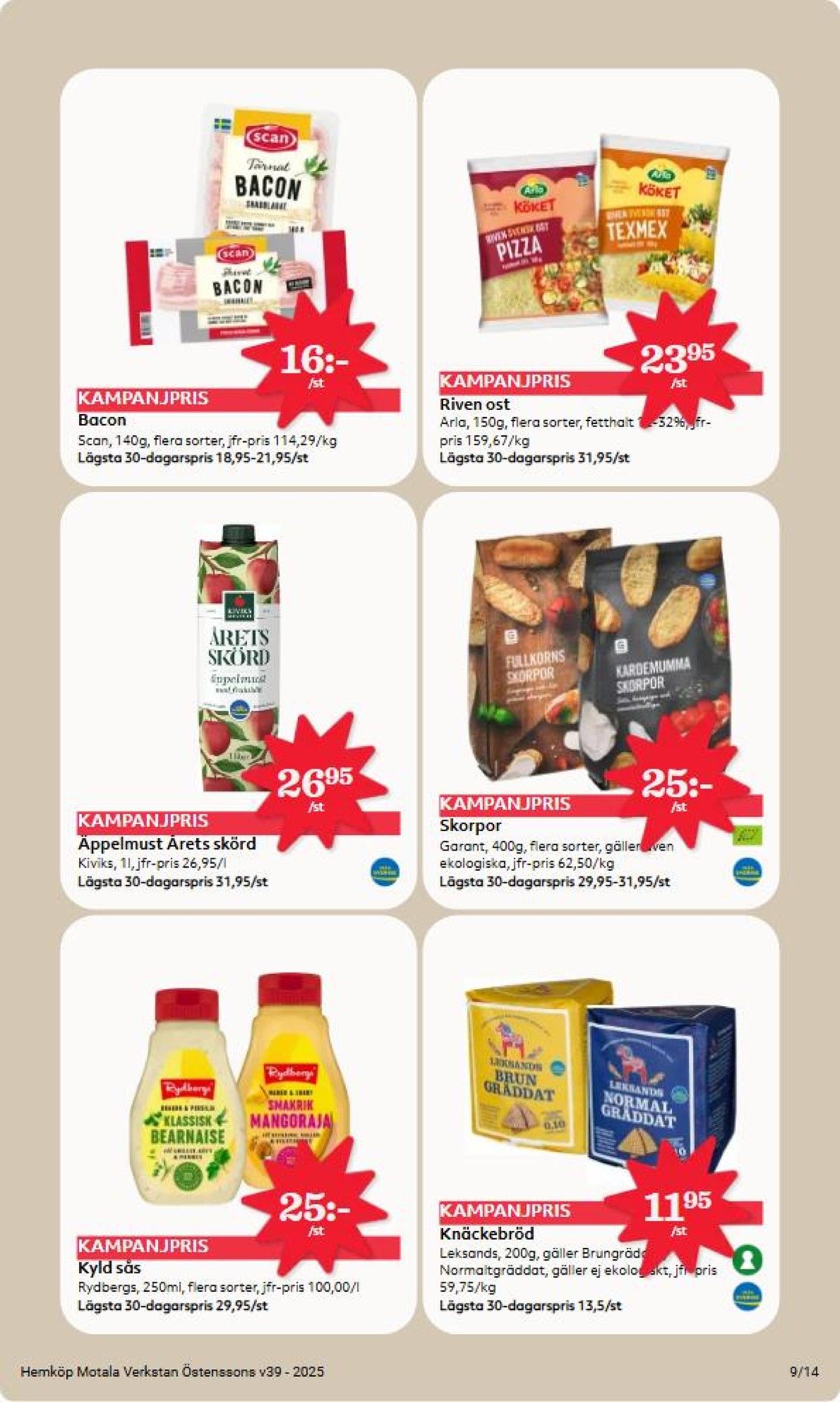 Se Hemköp reklamblad för vecka 39 på Kampanjveckan.se. Se bra erbjudanden på många varor, t.ex. bearnaisesås rydbergs eller mangoraja rydbergs. Läs reklambladet här! Sida 9
