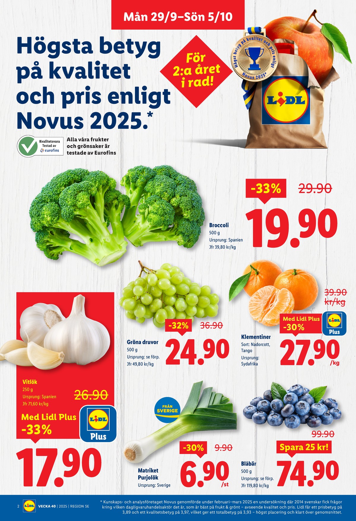 Se Lidl reklamblad för vecka 40 på Kampanjveckan.se. Se bra erbjudanden på många varor, t.ex. broccoli okänd eller clementiner okänd. Läs reklambladet här! Sida 2
