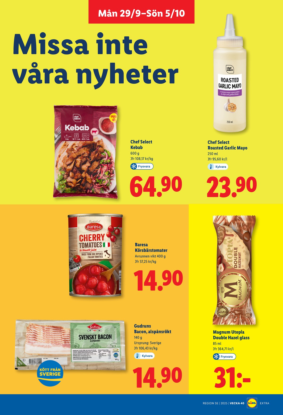 Se Lidl reklamblad för vecka 40 på Kampanjveckan.se. Se bra erbjudanden på många varor, t.ex. roasted garlic mayo chef select eller kebabkött chef select. Läs reklambladet här! Sida 13
