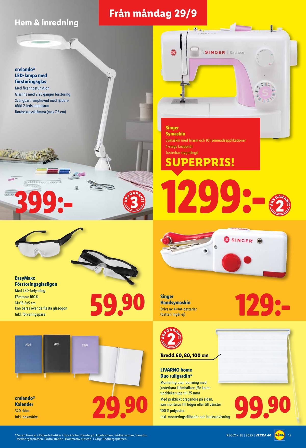 Se Lidl reklamblad för vecka 40 på Kampanjveckan.se. Se bra erbjudanden på många varor, t.ex. symaskin singer eller förstorningsglas lampor crelando. Läs reklambladet här! Sida 17
