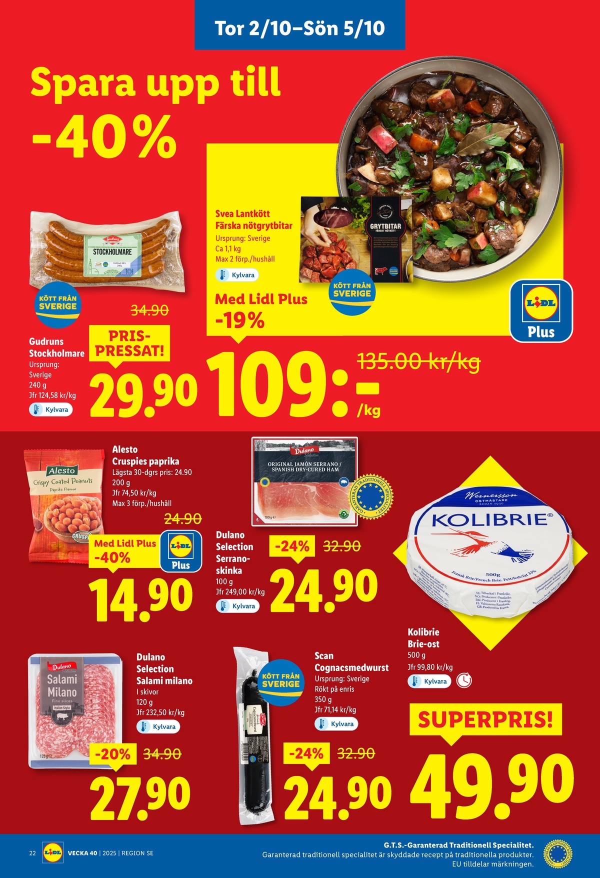 Se Lidl reklamblad för vecka 40 på Kampanjveckan.se. Se bra erbjudanden på många varor, t.ex. grytbitar nöt svea lantkött eller stockholmare gudruns. Läs reklambladet här! Sida 26
