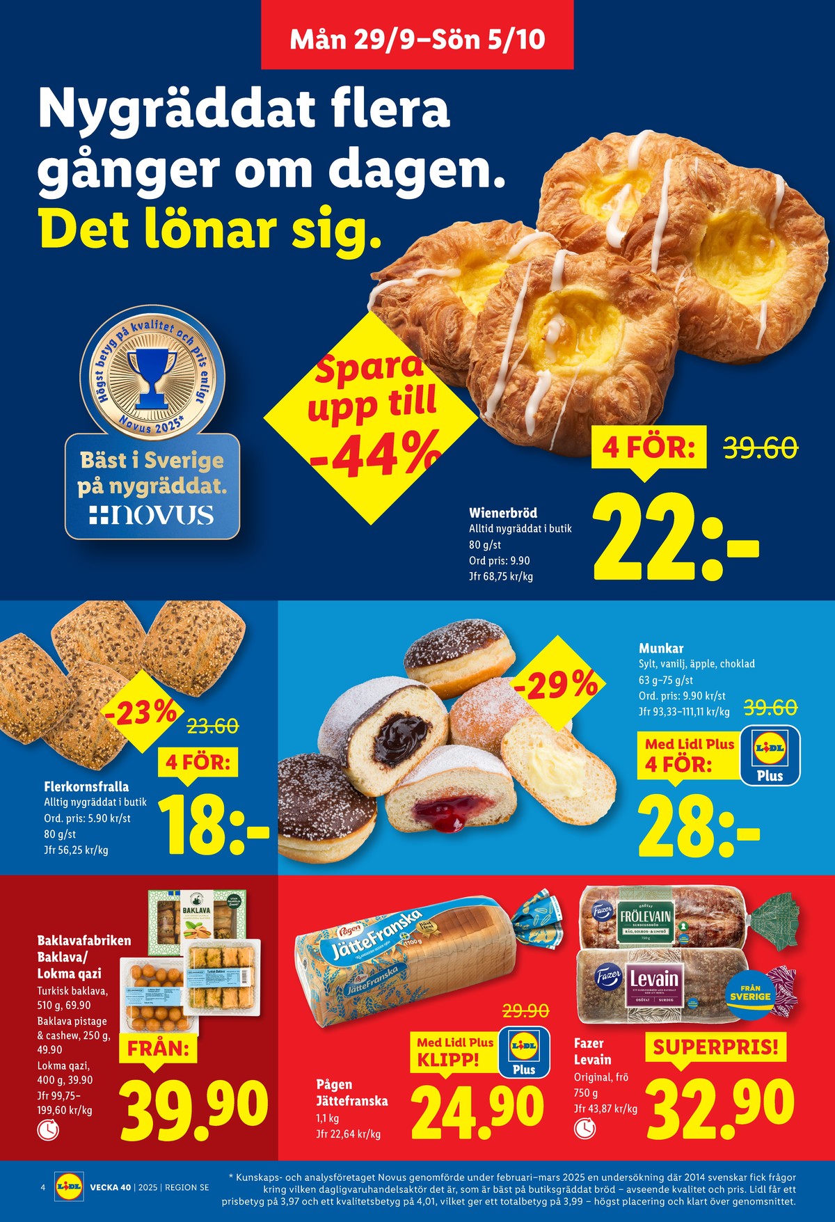 Se Lidl reklamblad för vecka 40 på Kampanjveckan.se. Se bra erbjudanden på många varor, t.ex. butiksbakat kaffebröd lidl eller butiksbakat kaffebröd lidl. Läs reklambladet här! Sida 4
