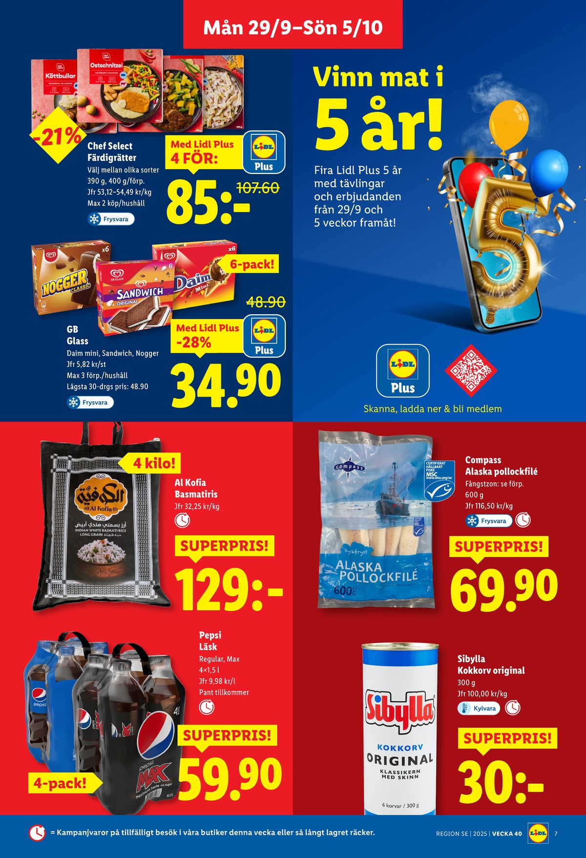 Se Lidl reklamblad för vecka 40 på Kampanjveckan.se. Se bra erbjudanden på många varor, t.ex. köttbullar chef select eller pannbiffar chef select. Läs reklambladet här! Sida 7
