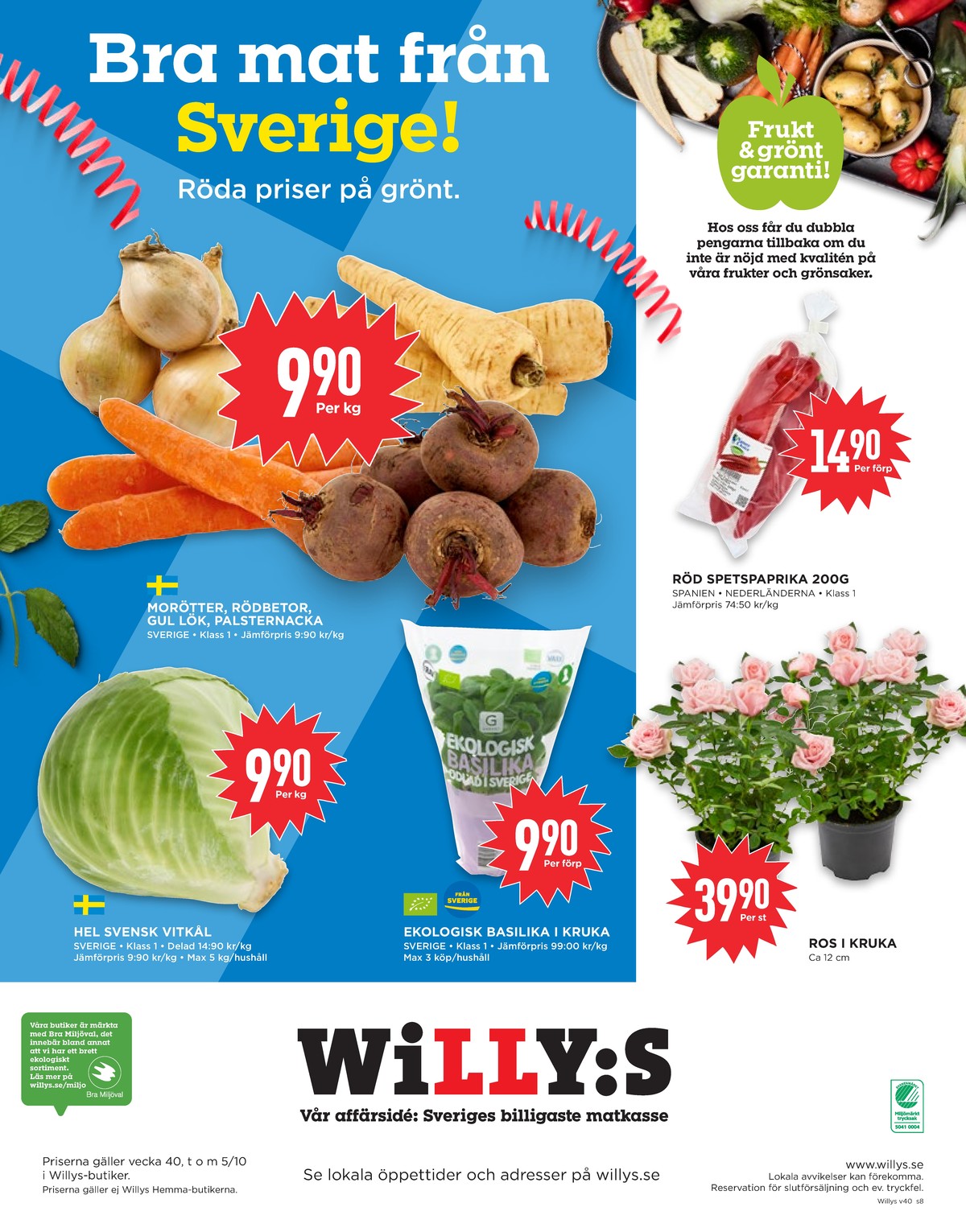 Se WILLY:S reklamblad för vecka 40 på Kampanjveckan.se. Se bra erbjudanden på många varor, t.ex. vitkål okänd eller vitkål delad okänd. Läs reklambladet här! Sida 8
