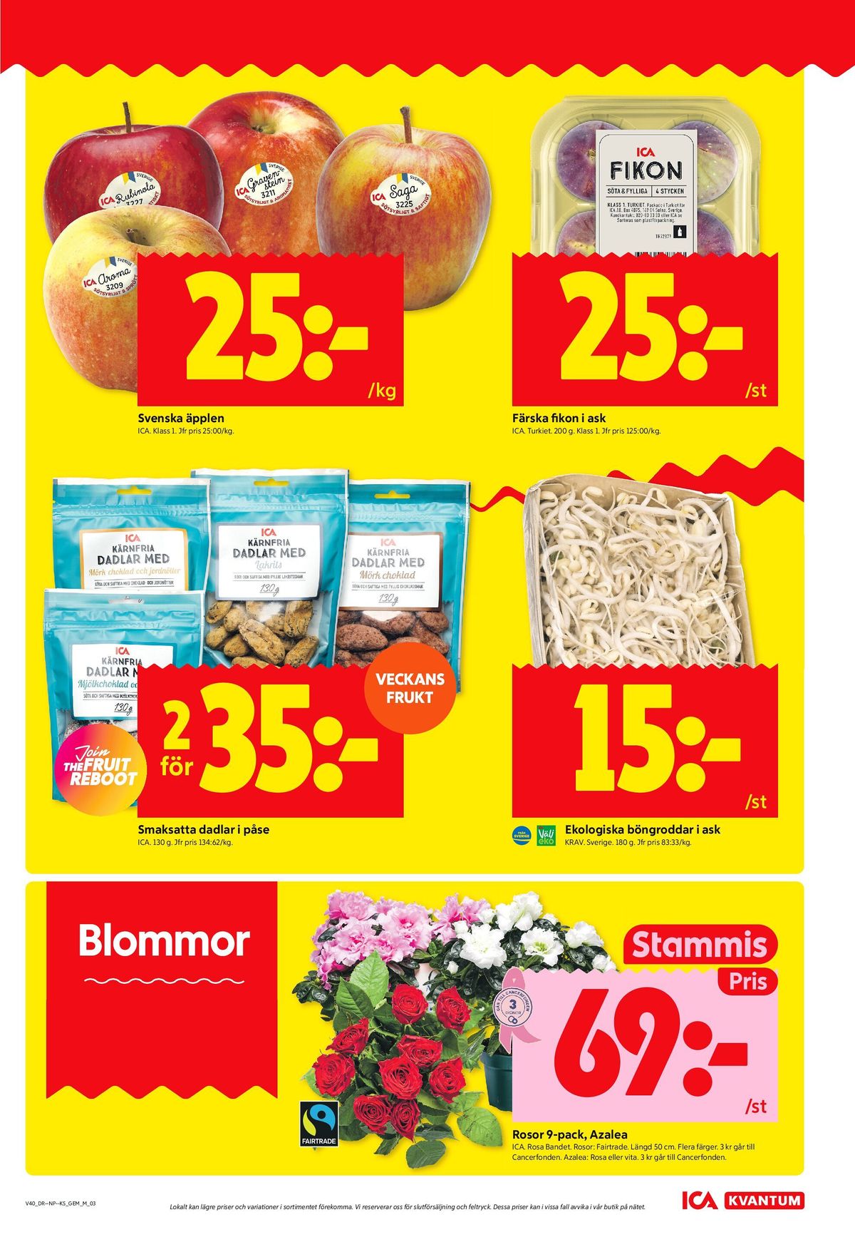 Se ICA Kvantum reklamblad för vecka 40 på Kampanjveckan.se. Se bra erbjudanden på många varor, t.ex. krukväxt ica eller blommor ica. Läs reklambladet här! Sida 3
