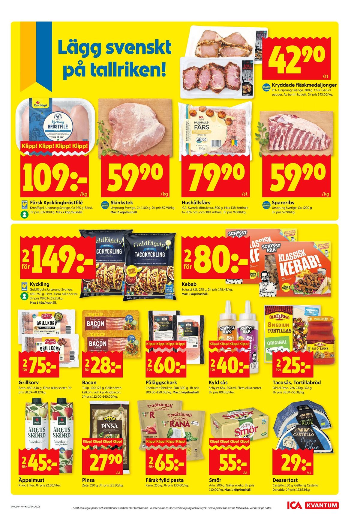 Se ICA Kvantum reklamblad för vecka 40 på Kampanjveckan.se. Se bra erbjudanden på många varor, t.ex. Äppelmust kivik eller pinsa zeta. Läs reklambladet här! Sida 5
