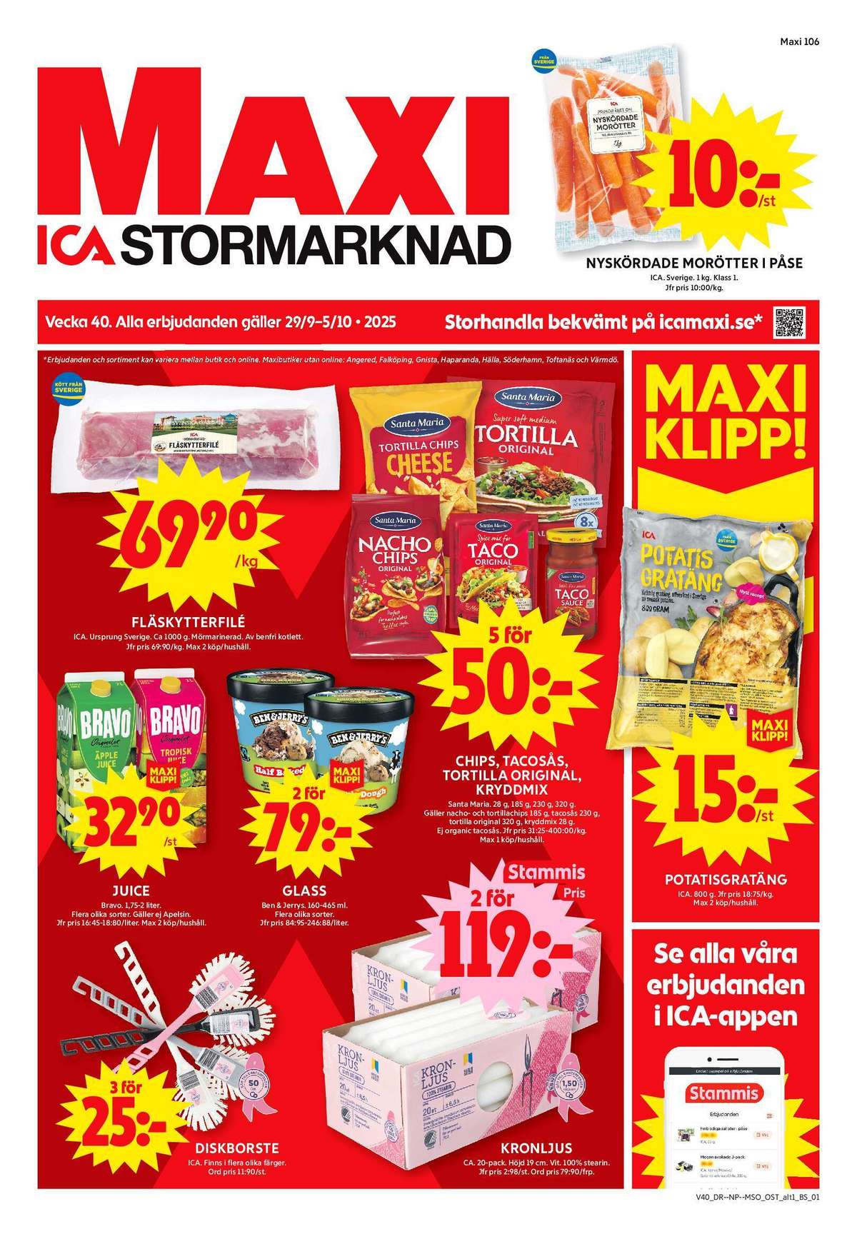 Se ICA Maxi reklamblad för vecka 40 på Kampanjveckan.se. Se bra erbjudanden på många varor, t.ex. morötter ica eller potatisgratäng ica. Läs reklambladet här! Sida 1
