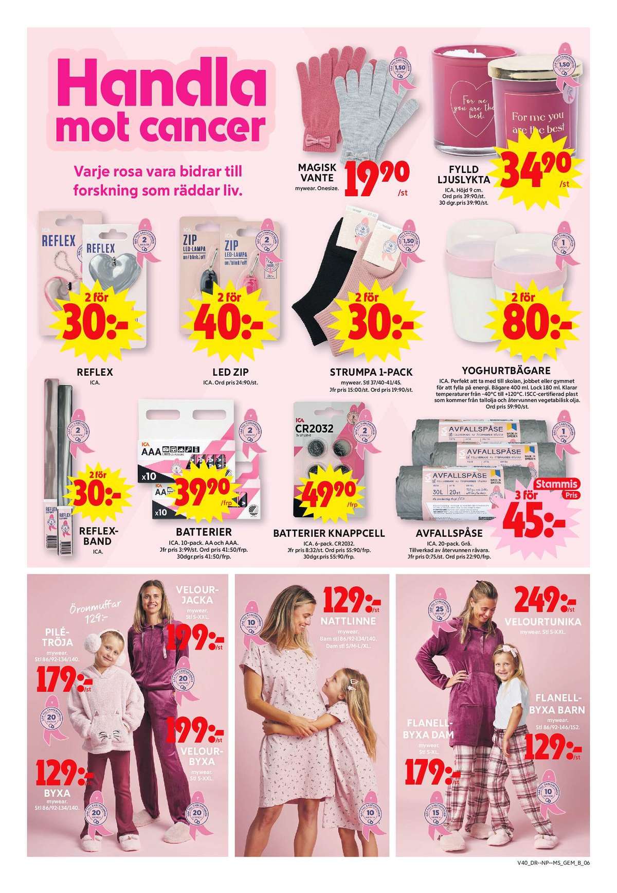 Se ICA Maxi reklamblad för vecka 40 på Kampanjveckan.se. Se bra erbjudanden på många varor, t.ex. byxor mywear eller jackor mywear. Läs reklambladet här! Sida 8
