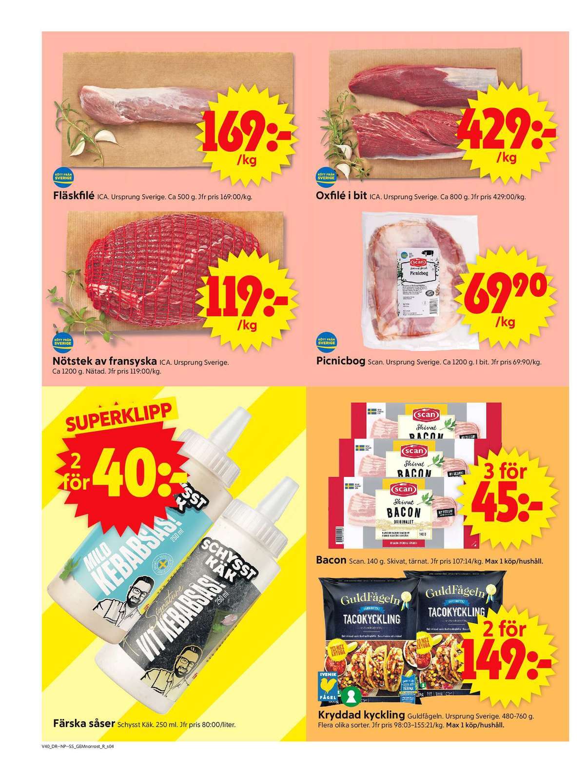 Se ICA Supermarket reklamblad för vecka 40 på Kampanjveckan.se. Se bra erbjudanden på många varor, t.ex. kebabsås mild schysst käk eller fransyska ica. Läs reklambladet här! Sida 4

