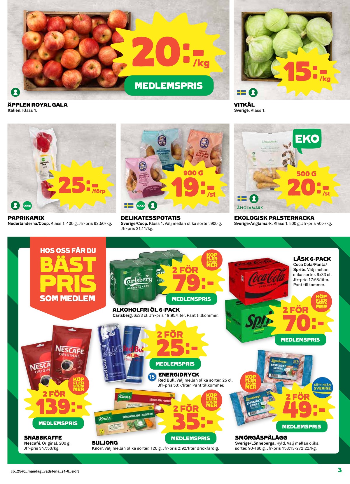 Se Coop reklamblad för vecka 40 på Kampanjveckan.se. Se bra erbjudanden på många varor, t.ex. paprika coop eller potatis coop. Läs reklambladet här! Sida 3
