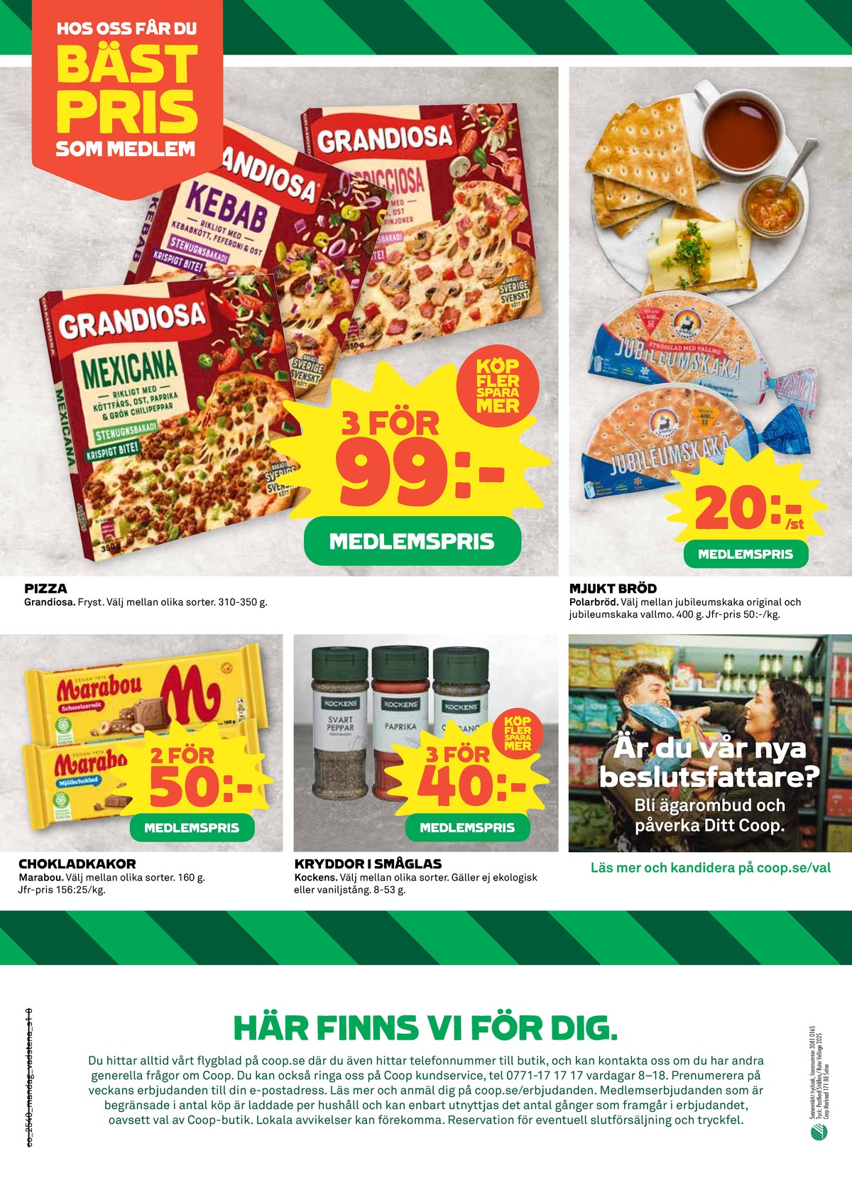 Se Coop reklamblad för vecka 40 på Kampanjveckan.se. Se bra erbjudanden på många varor, t.ex. chokladkaka mjölkchoklad marabou eller chokladkaka schweizernöt marabou. Läs reklambladet här! Sida 8
