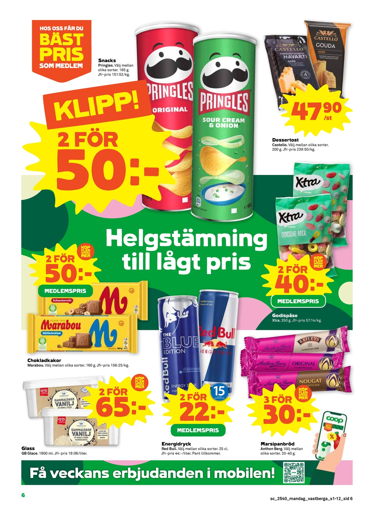 Se Stora Coop reklamblad för vecka 40 på Kampanjveckan.se. Se bra erbjudanden på många varor, t.ex. gräddglass gb eller energidryck red bull. Läs reklambladet här! Sida 6
