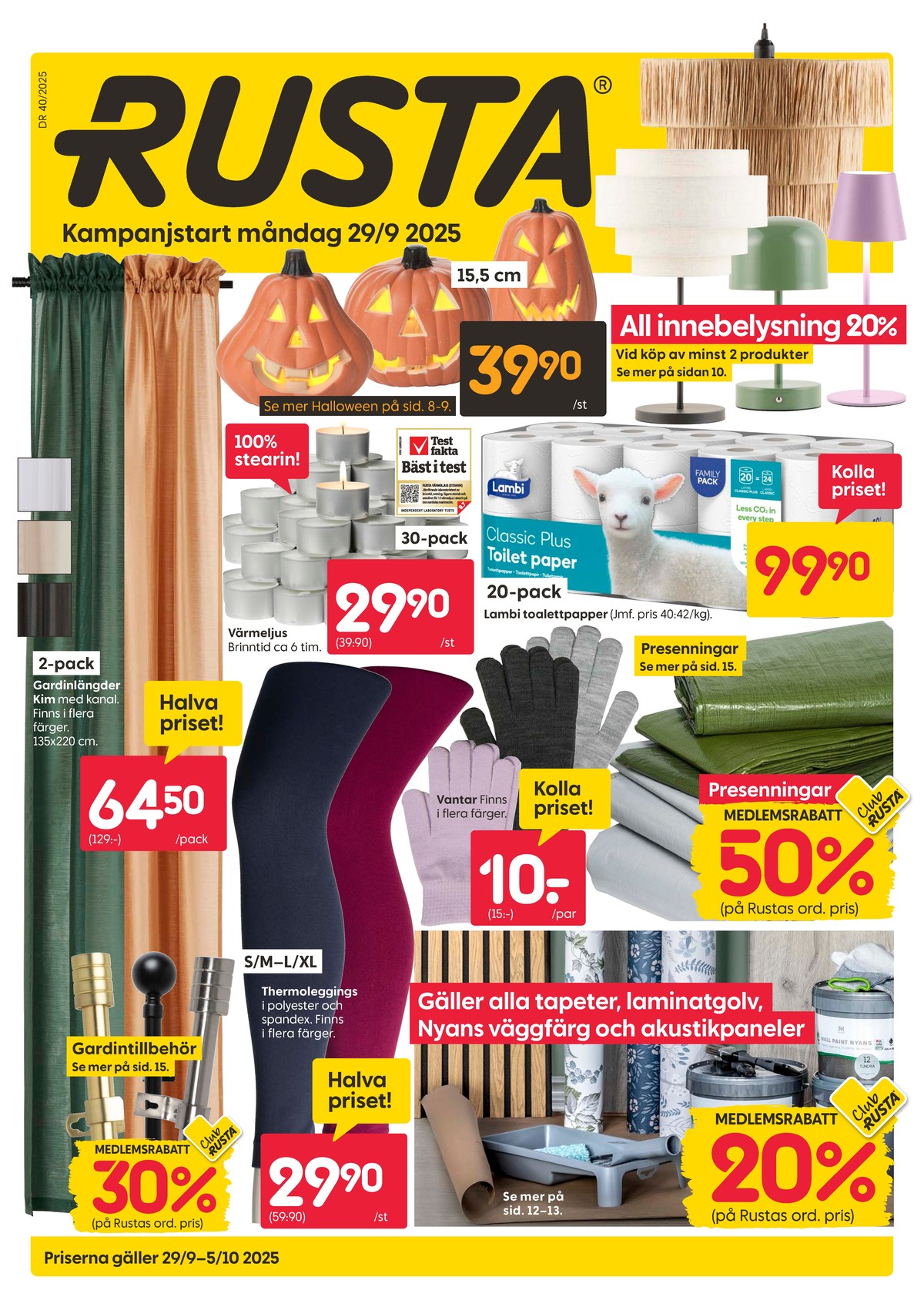 Se Rusta reklamblad för vecka 40 på Kampanjveckan.se. Se bra erbjudanden på många varor, t.ex. leggings okänd eller vantar okänd. Läs reklambladet här! Sida 1
