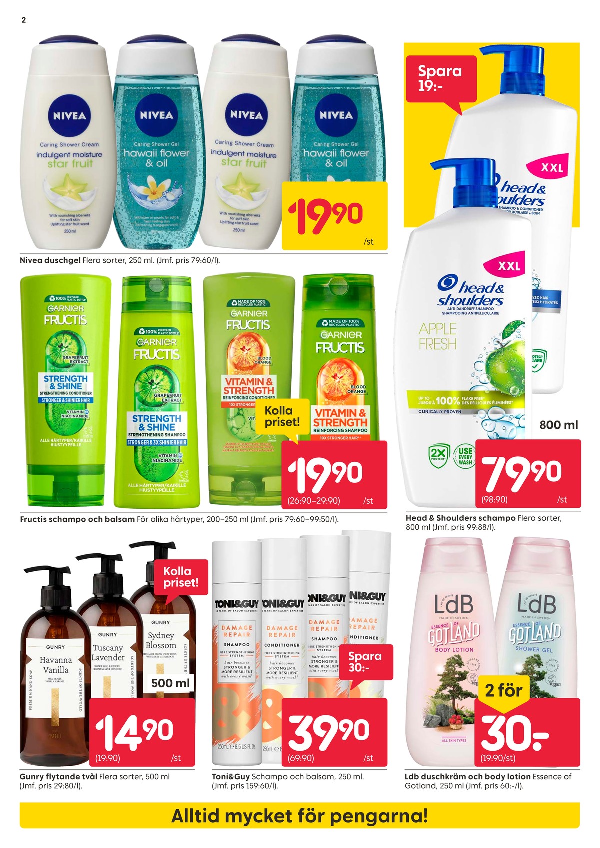 Se Rusta reklamblad för vecka 40 på Kampanjveckan.se. Se bra erbjudanden på många varor, t.ex. tvål flytande gunry eller balsam toni&guy. Läs reklambladet här! Sida 2

