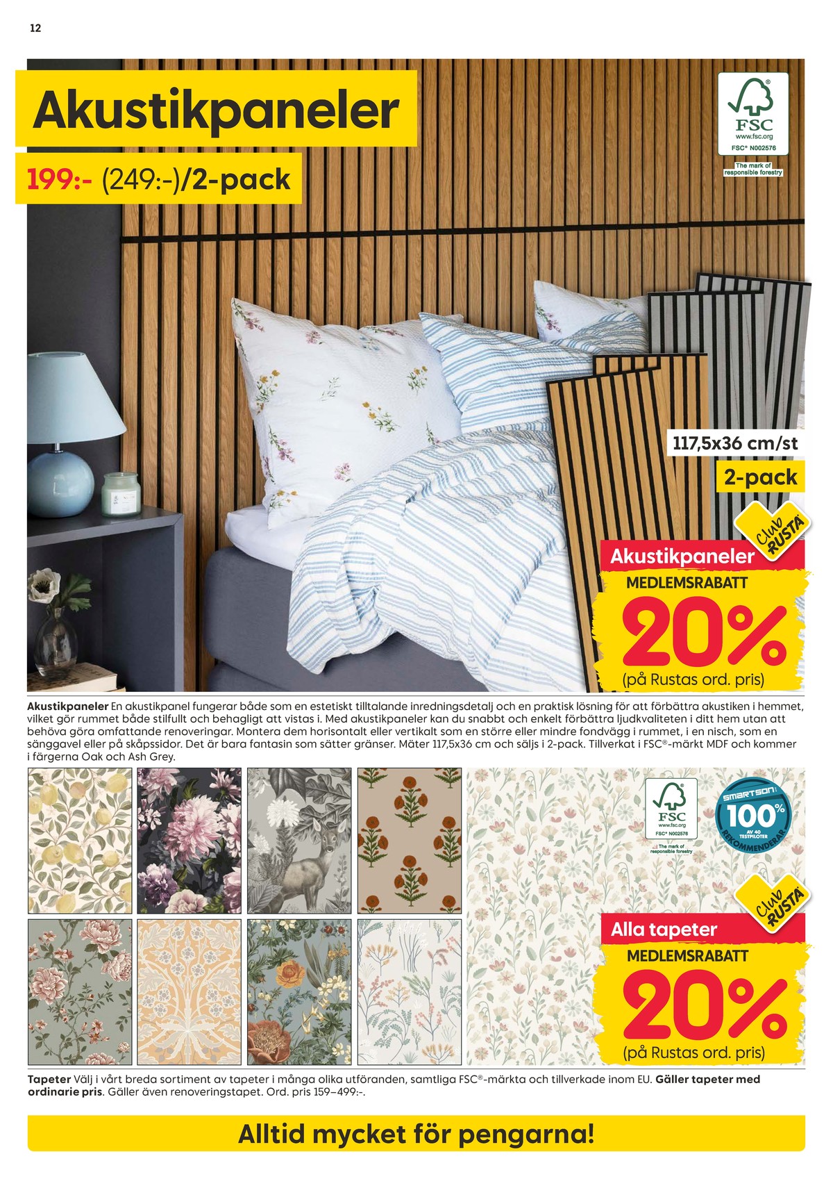 Se Rusta reklamblad för vecka 40 på Kampanjveckan.se. Se bra erbjudanden på många varor, t.ex. tapet okänd eller akustikpanel okänd. Läs reklambladet här! Sida 12
