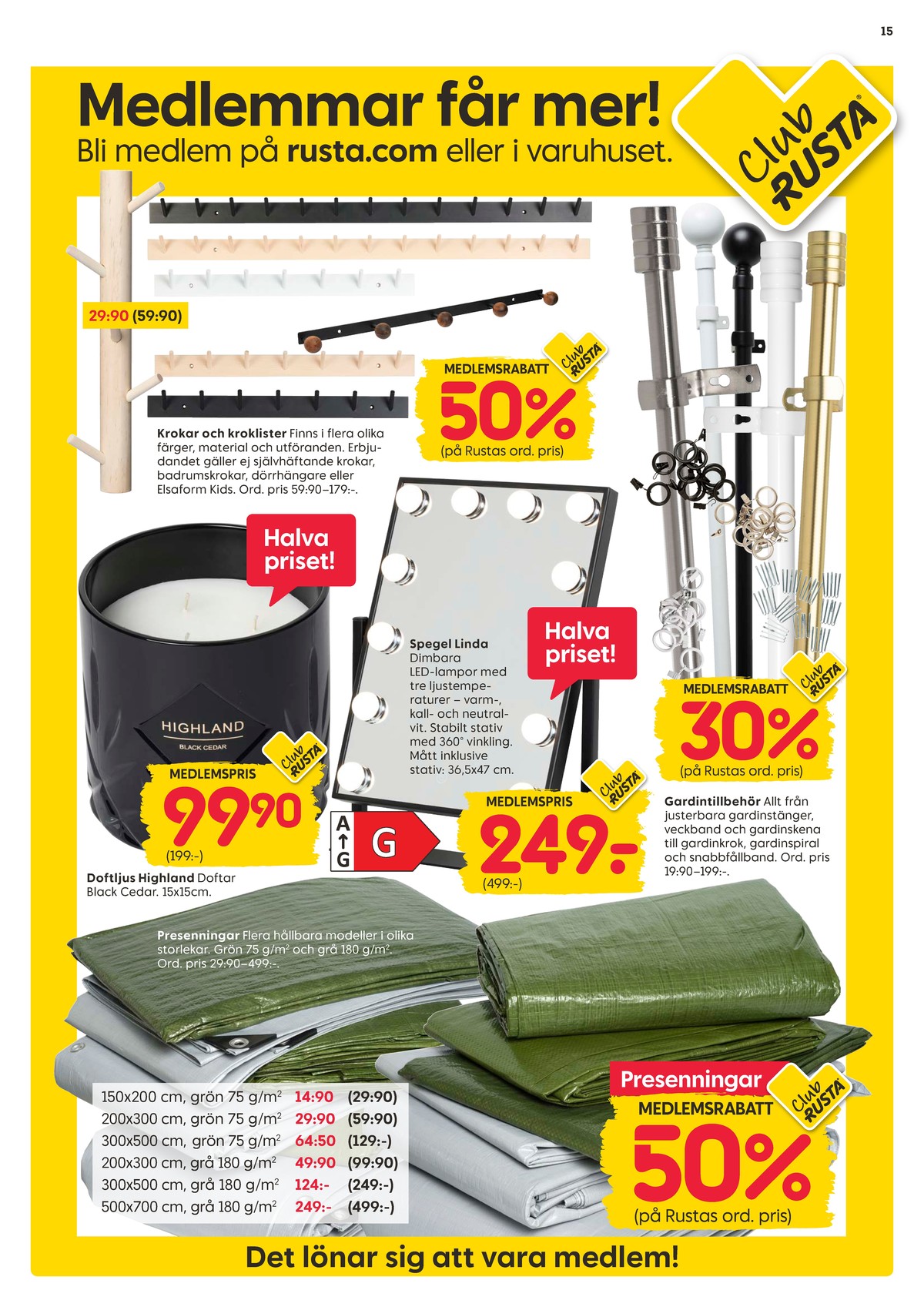 Se Rusta reklamblad för vecka 40 på Kampanjveckan.se. Se bra erbjudanden på många varor, t.ex. presenning okänd eller presenning okänd. Läs reklambladet här! Sida 15

