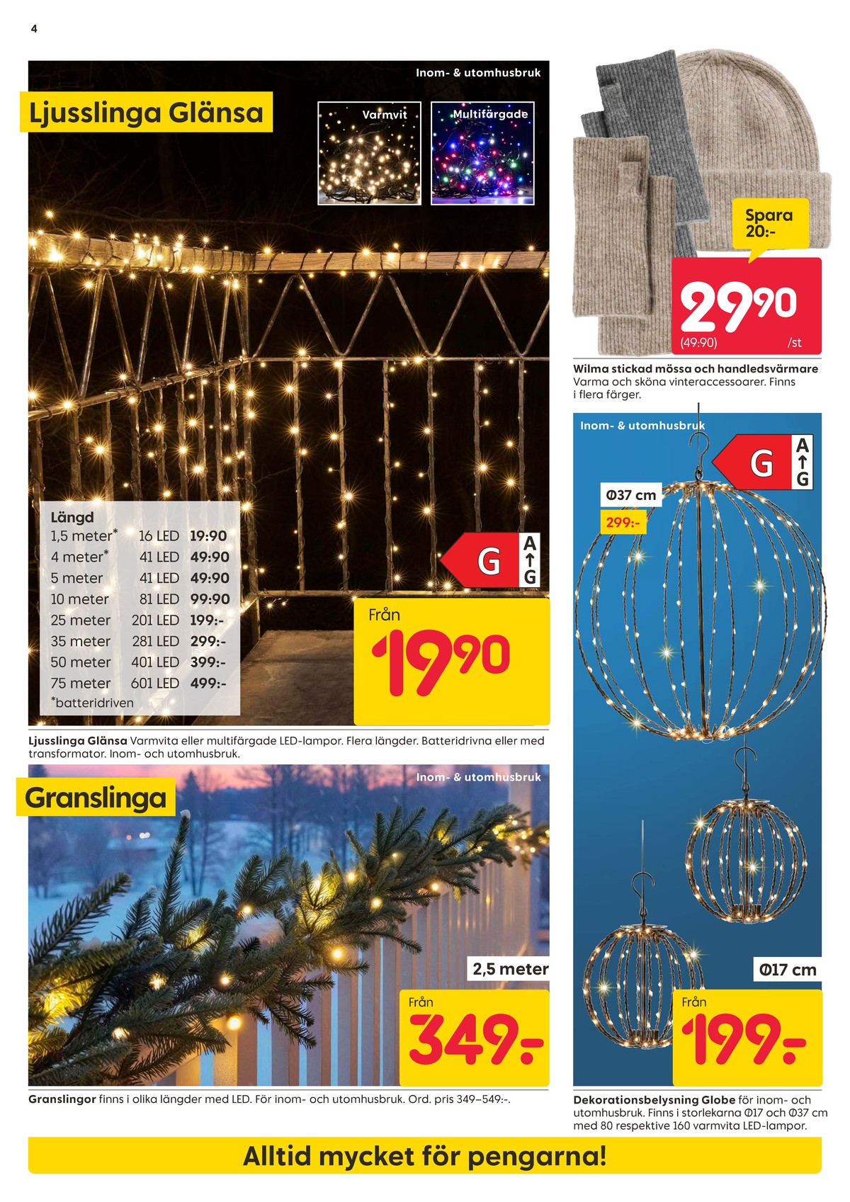 Se Rusta reklamblad för vecka 40 på Kampanjveckan.se. Se bra erbjudanden på många varor, t.ex. ljusslingor okänd eller ljusslingor okänd. Läs reklambladet här! Sida 4
