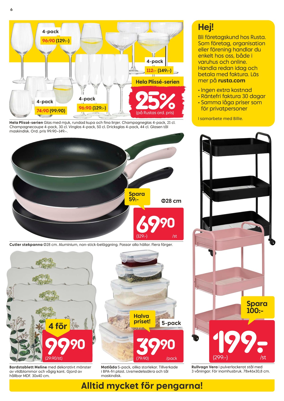 Se Rusta reklamblad för vecka 40 på Kampanjveckan.se. Se bra erbjudanden på många varor, t.ex. bordstabletter okänd eller matlådor okänd. Läs reklambladet här! Sida 6
