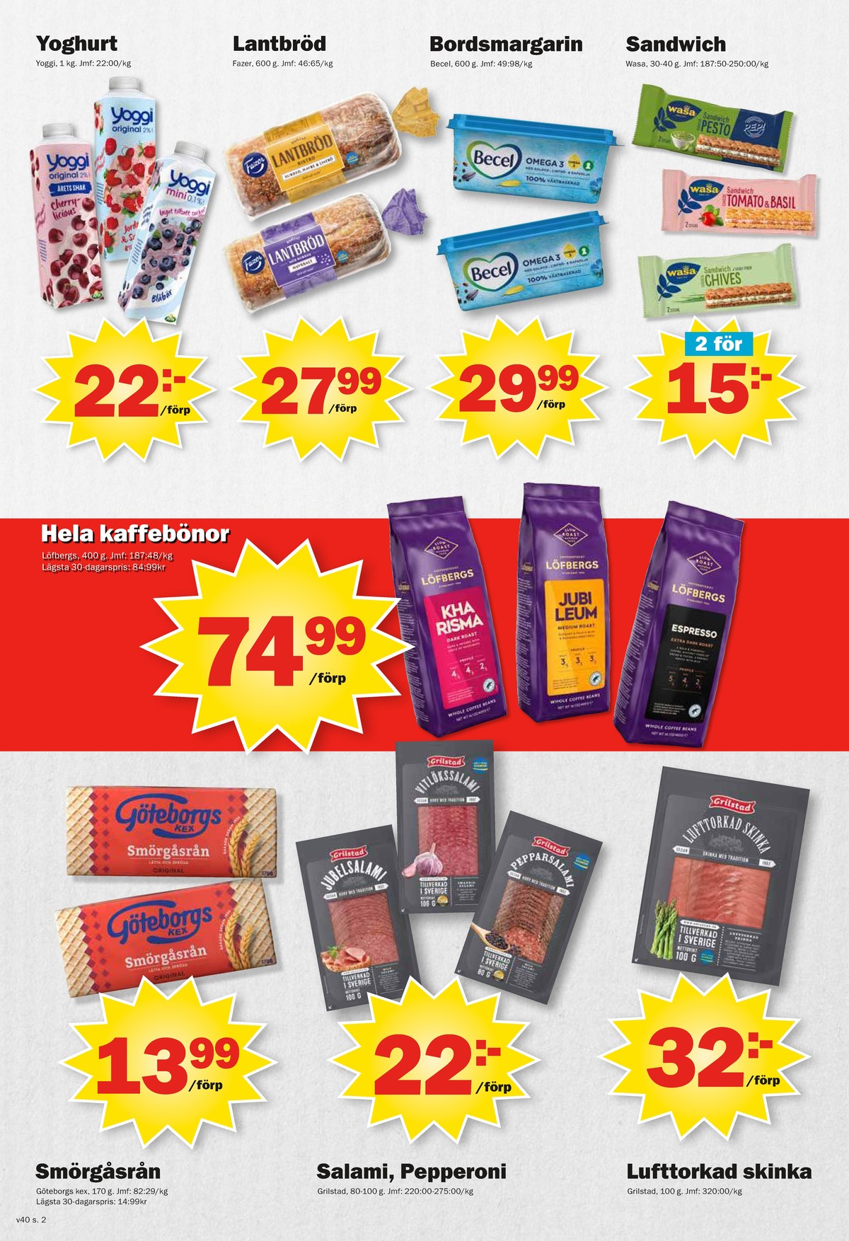 Se Pekås reklamblad för vecka 40 på Kampanjveckan.se. Se bra erbjudanden på många varor, t.ex. smörgåsrån göteborgskex eller salami grilstad. Läs reklambladet här! Sida 2
