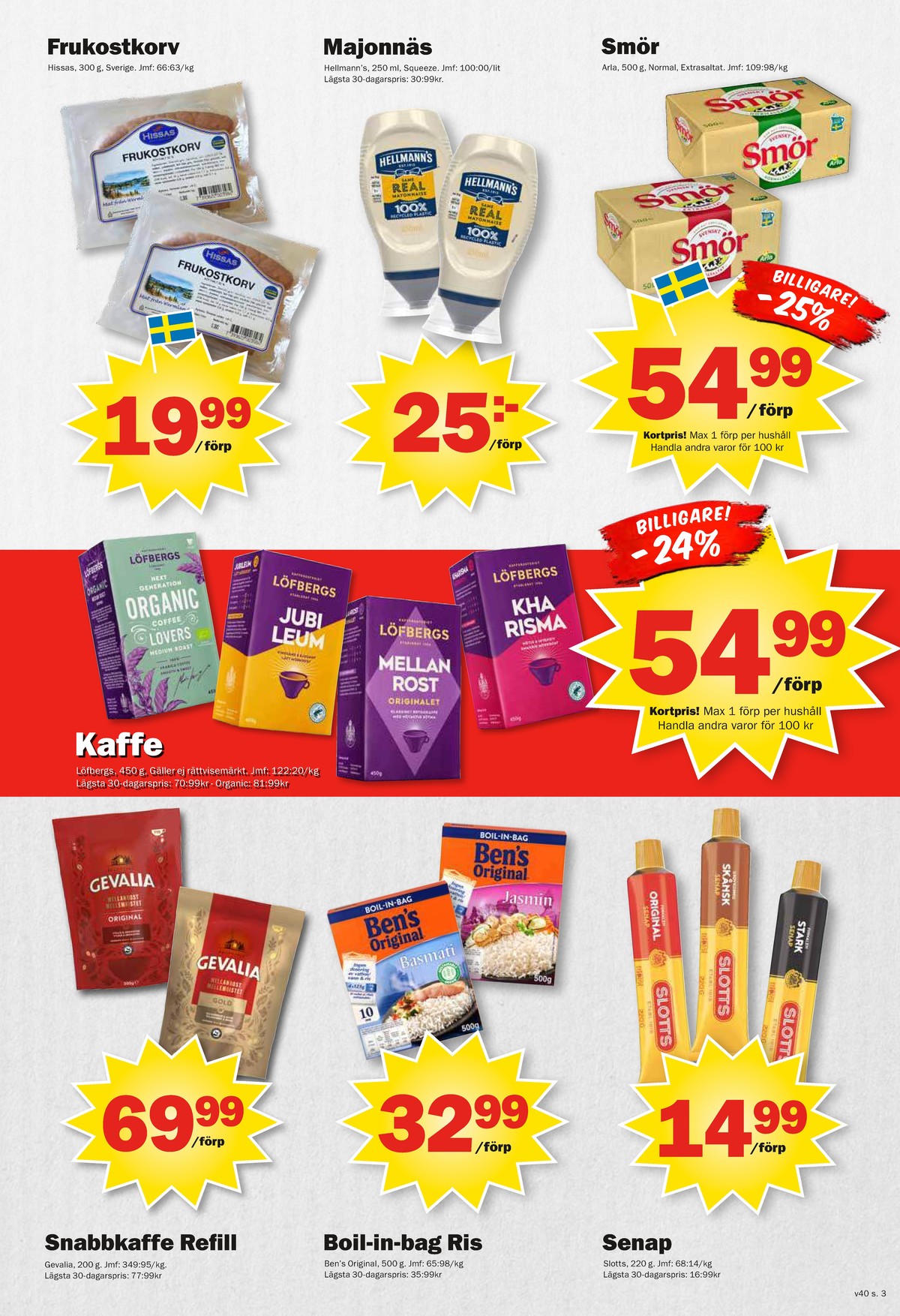 Se Pekås reklamblad för vecka 40 på Kampanjveckan.se. Se bra erbjudanden på många varor, t.ex. instant kaffe gevalia eller instant kaffe gold. Läs reklambladet här! Sida 3
