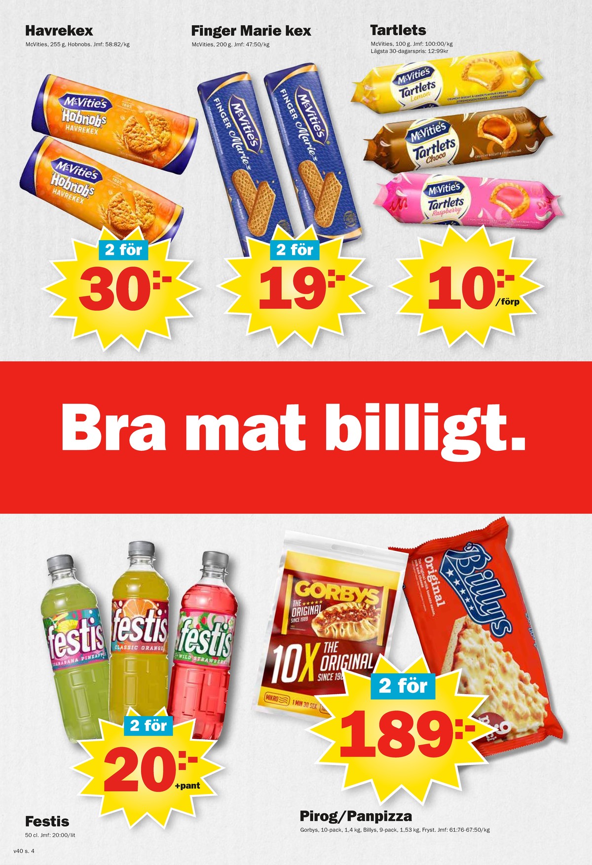 Se Pekås reklamblad för vecka 40 på Kampanjveckan.se. Se bra erbjudanden på många varor, t.ex. stilldrink classic orange eller stilldrink wild strawberry. Läs reklambladet här! Sida 4
