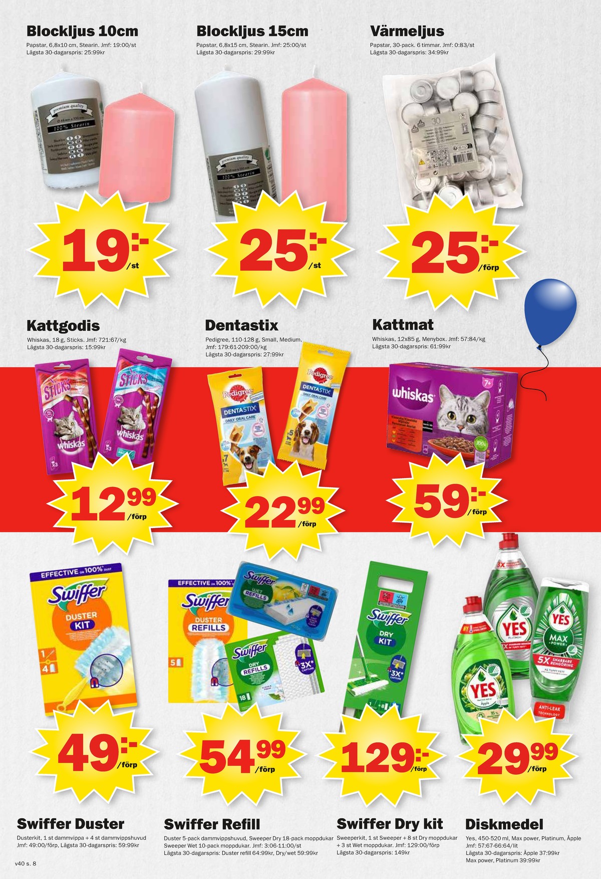 Se Pekås reklamblad för vecka 40 på Kampanjveckan.se. Se bra erbjudanden på många varor, t.ex. dammvippa swiffer eller dammvippa swiffer. Läs reklambladet här! Sida 8
