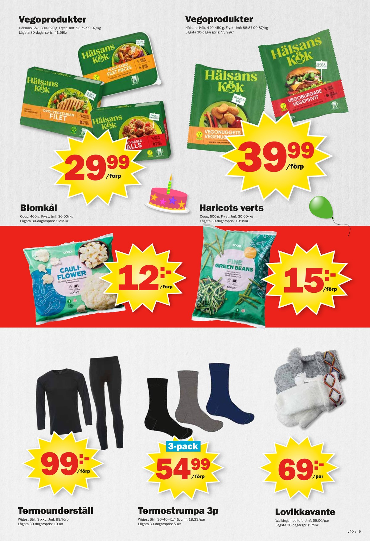 Se Pekås reklamblad för vecka 40 på Kampanjveckan.se. Se bra erbjudanden på många varor, t.ex. underställ wiges eller strumpor wiges. Läs reklambladet här! Sida 9

