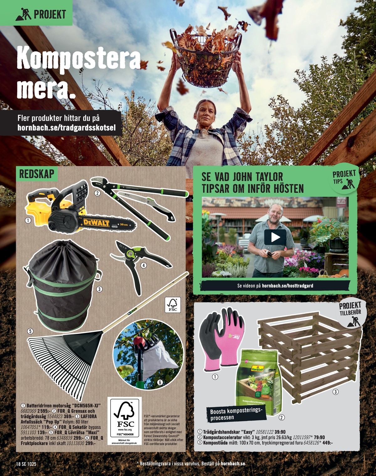 Se Hornbach reklamblad för vecka 41 på Kampanjveckan.se. Se bra erbjudanden på många varor, t.ex. kedjesåg dewalt eller arbetshandskar for q. Läs reklambladet här! Sida 18
