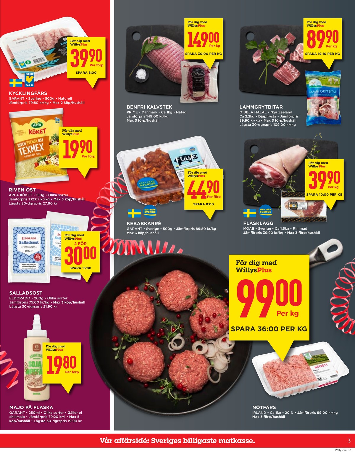 Se WILLY:S reklamblad för vecka 41 på Kampanjveckan.se. Se bra erbjudanden på många varor, t.ex. soja & ingefära sås garant eller salladsost eldorado. Läs reklambladet här! Sida 3
