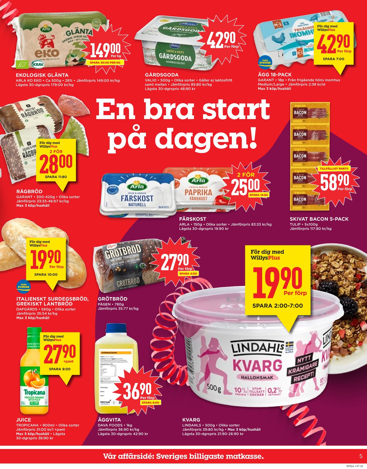 Se WILLY:S reklamblad för vecka 41 på Kampanjveckan.se. Se bra erbjudanden på många varor, t.ex. juice tropicana eller Äggvita dava. Läs reklambladet här! Sida 5
