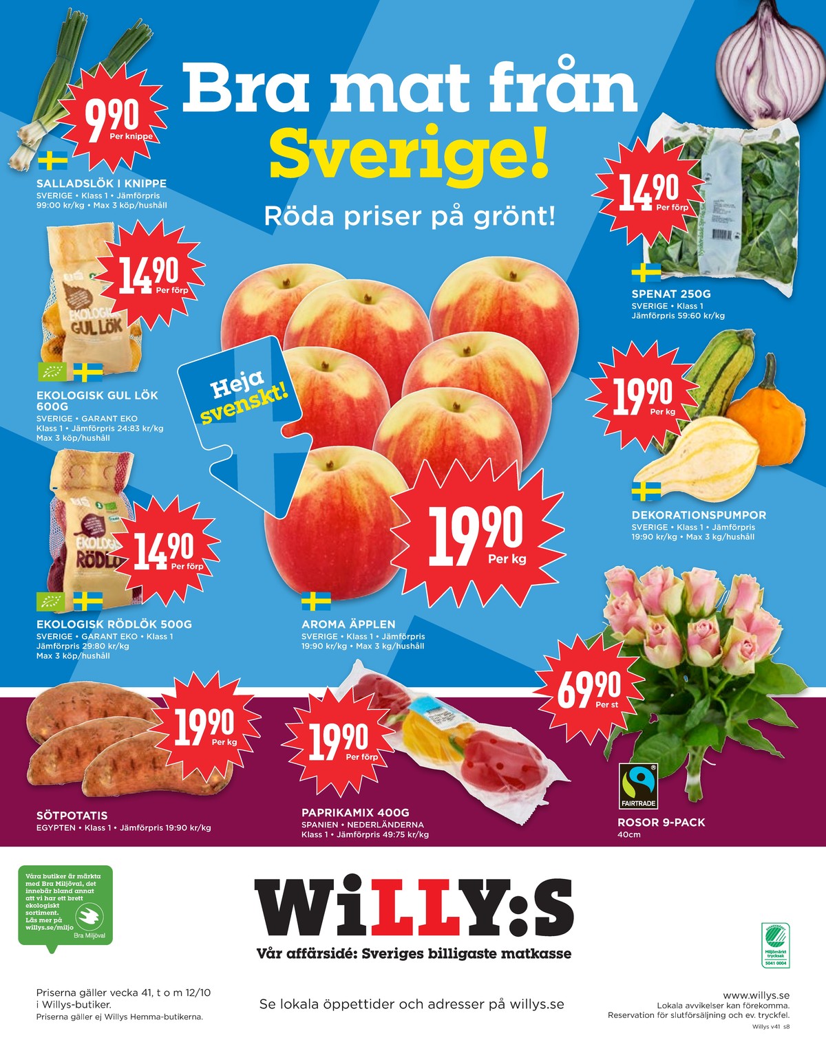 Se WILLY:S reklamblad för vecka 41 på Kampanjveckan.se. Se bra erbjudanden på många varor, t.ex. sötpotatis okänd eller paprika okänd. Läs reklambladet här! Sida 8
