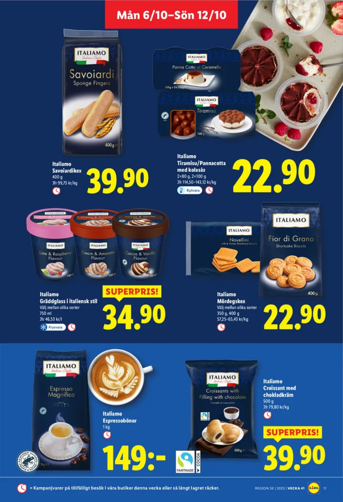 Se Lidl reklamblad för vecka 41 på Kampanjveckan.se. Se bra erbjudanden på många varor, t.ex. dessert italiamo eller savoiardi italiamo. Läs reklambladet här! Sida 11
