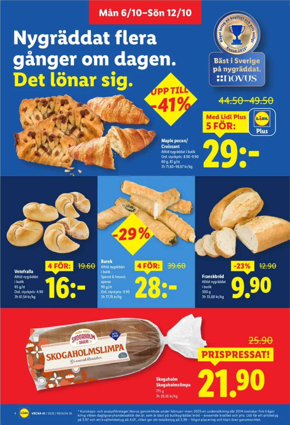 Se Lidl reklamblad för vecka 41 på Kampanjveckan.se. Se bra erbjudanden på många varor, t.ex. butiksbakat kaffebröd lidl eller butiksbakat matbröd lidl. Läs reklambladet här! Sida 4
