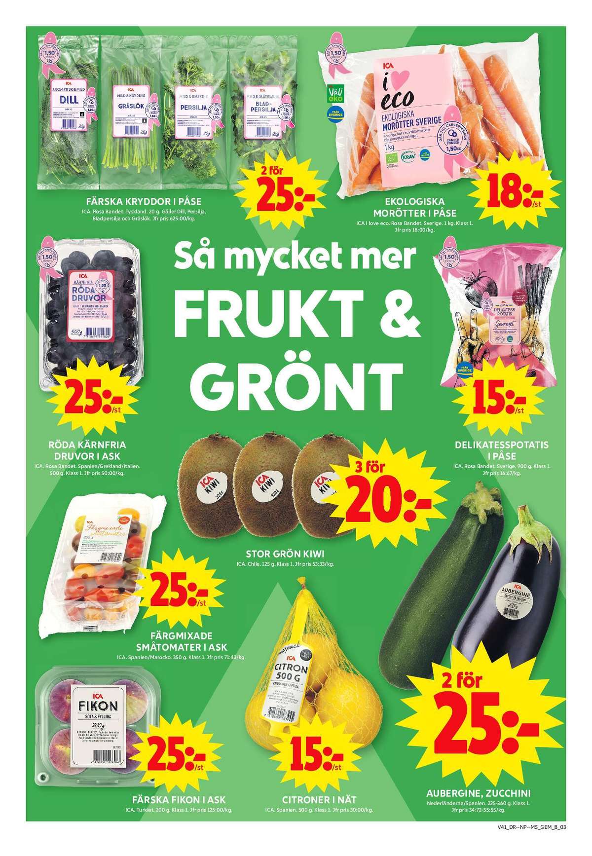 Se ICA Maxi reklamblad för vecka 41 på Kampanjveckan.se. Se bra erbjudanden på många varor, t.ex. fikon ica eller citroner ica. Läs reklambladet här! Sida 3
