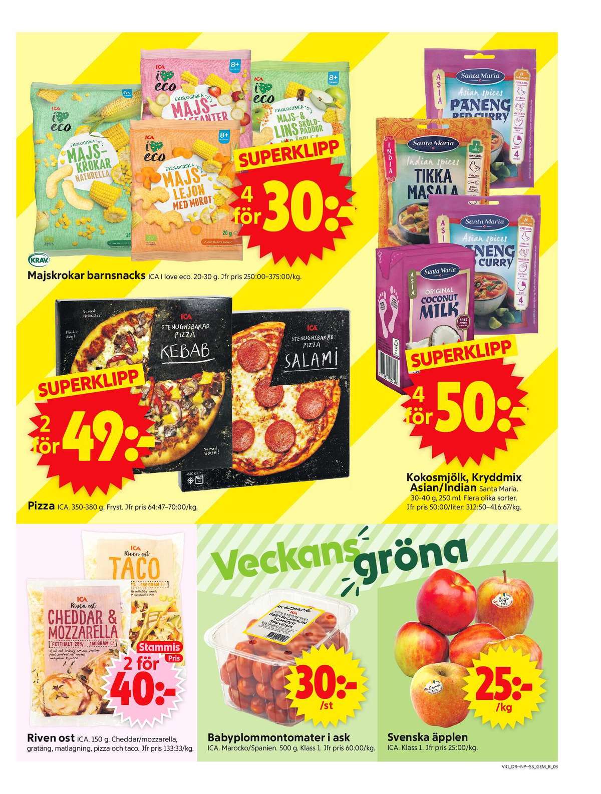 Se ICA Supermarket reklamblad för vecka 41 på Kampanjveckan.se. Se bra erbjudanden på många varor, t.ex. riven ost ica eller plommontomater ica. Läs reklambladet här! Sida 3
