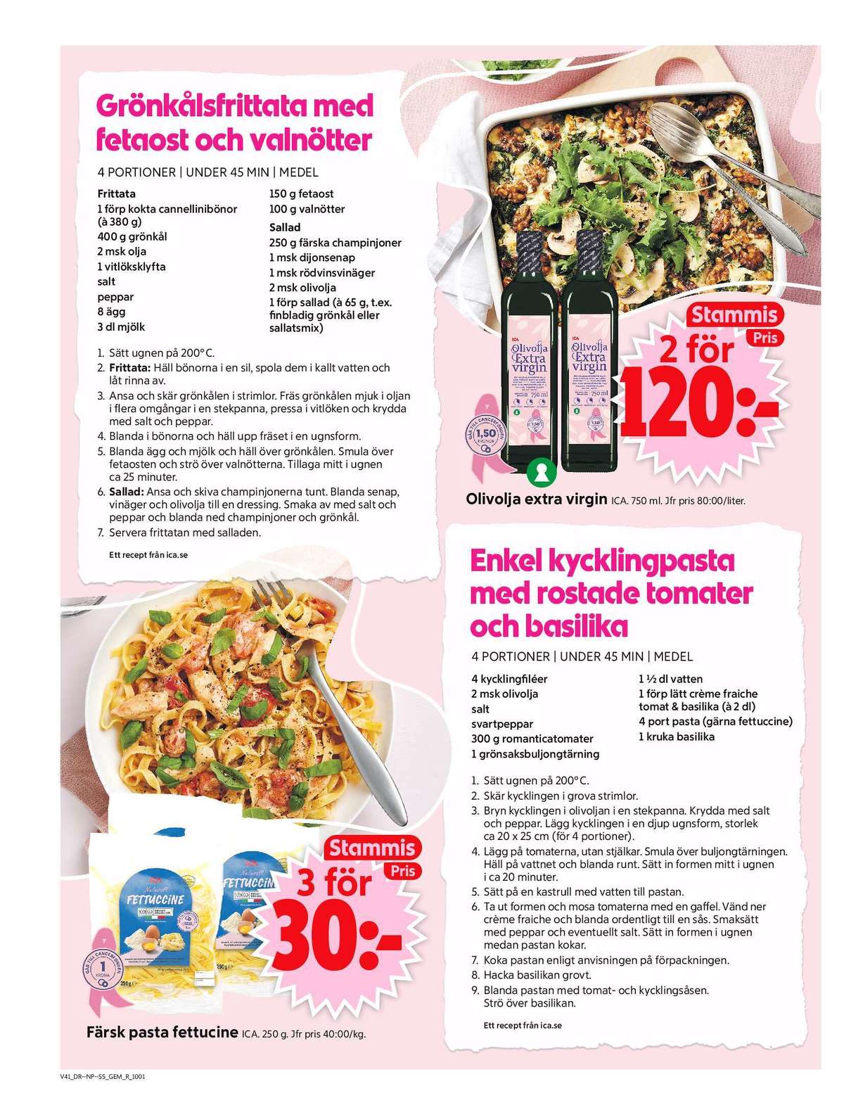 Se ICA Supermarket reklamblad för vecka 41 på Kampanjveckan.se. Se bra erbjudanden på många varor, t.ex. pasta ica eller olivolja ica. Läs reklambladet här! Sida 6
