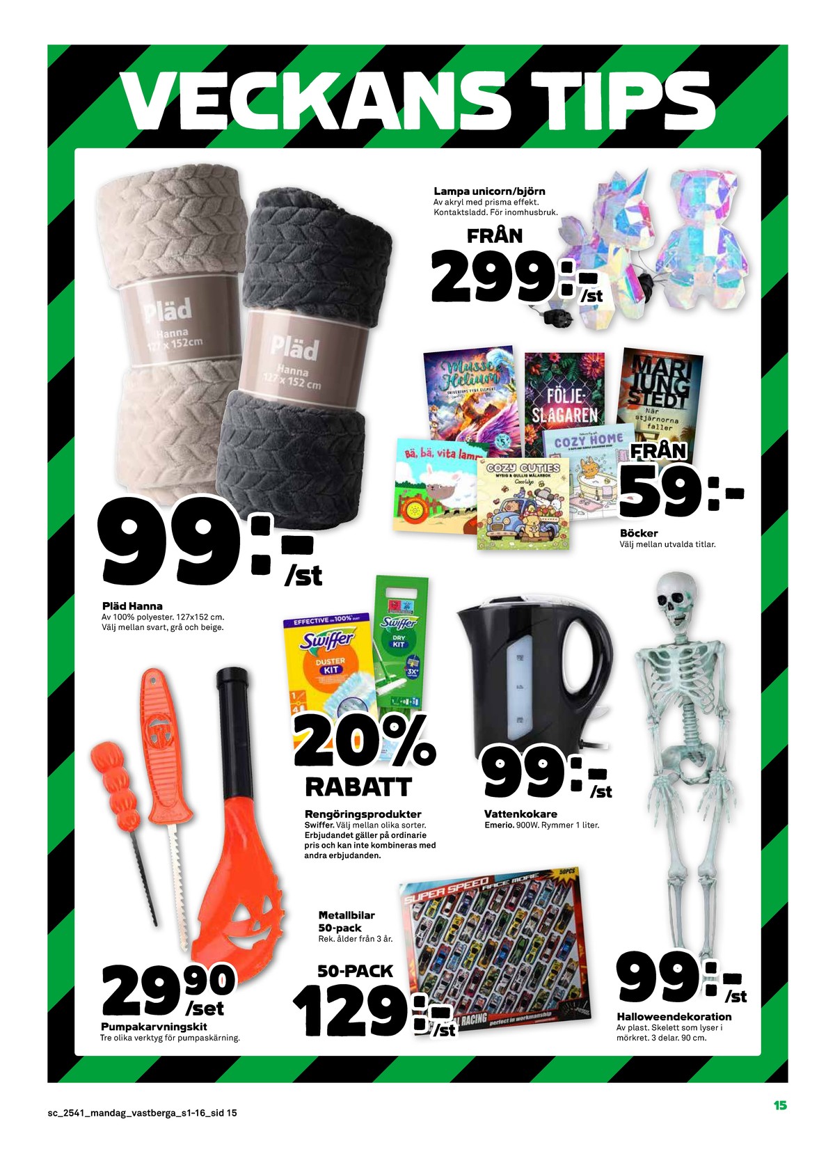Se Stora Coop reklamblad för vecka 41 på Kampanjveckan.se. Se bra erbjudanden på många varor, t.ex. pumpaskärare okänd eller bilar okänd. Läs reklambladet här! Sida 15
