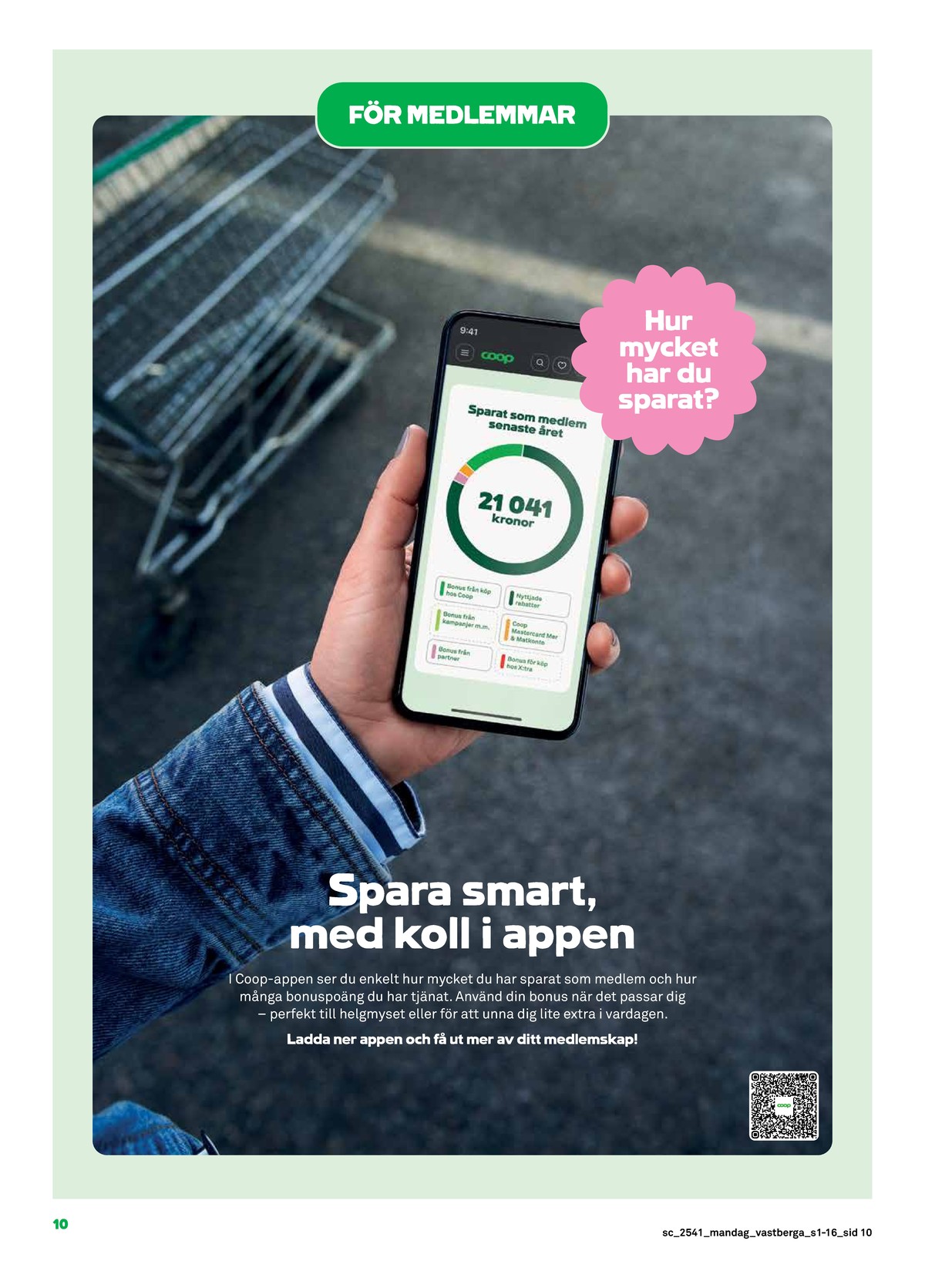 Se Stora Coop reklamblad för vecka 41 på Kampanjveckan.se. Se bra erbjudanden på många varor. Läs reklambladet här! Sida 10
