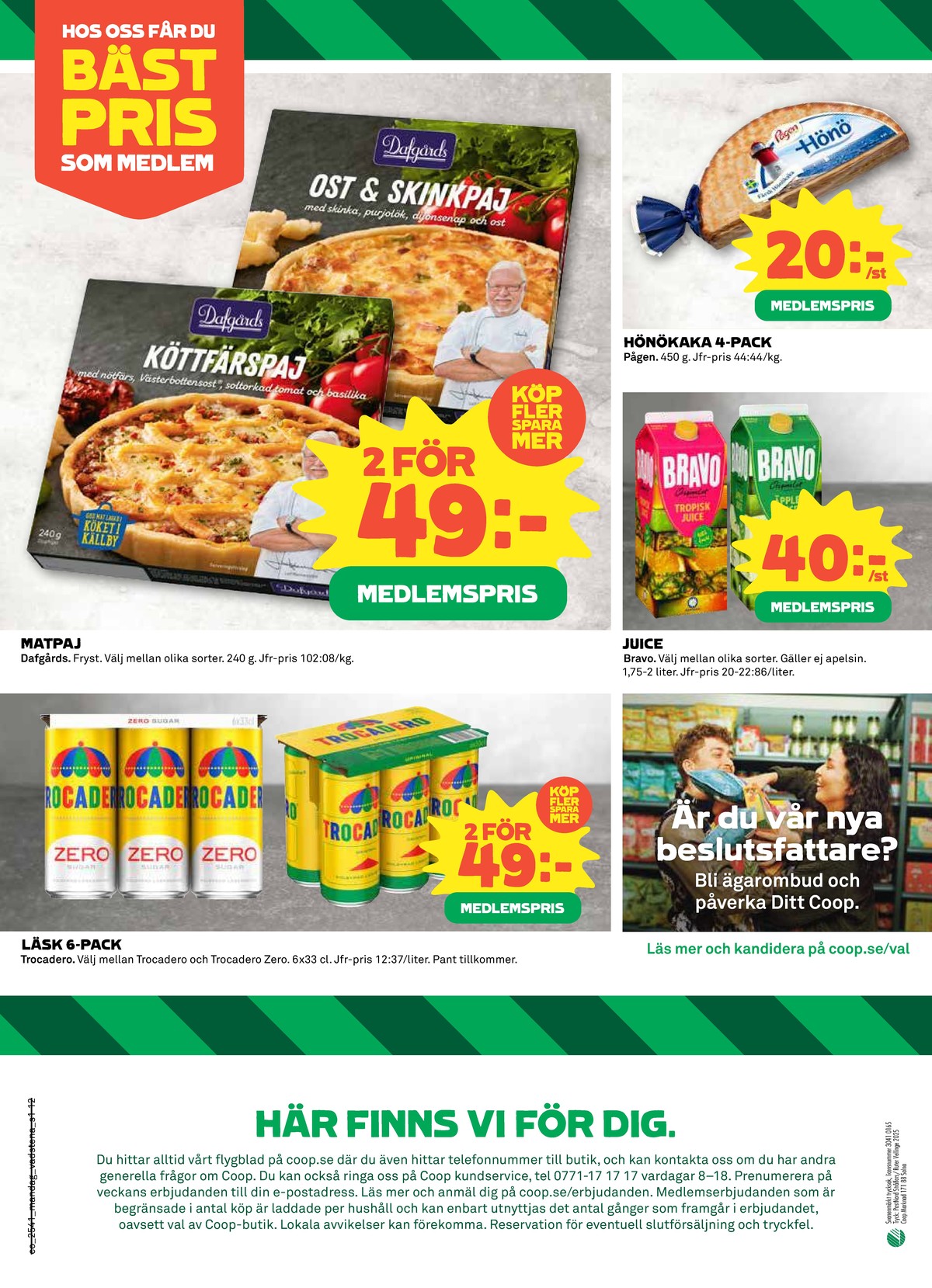 Se Coop reklamblad för vecka 41 på Kampanjveckan.se. Se bra erbjudanden på många varor, t.ex. läskedryck 6 pk trocadero eller läskedryck 6 pk zero. Läs reklambladet här! Sida 12
