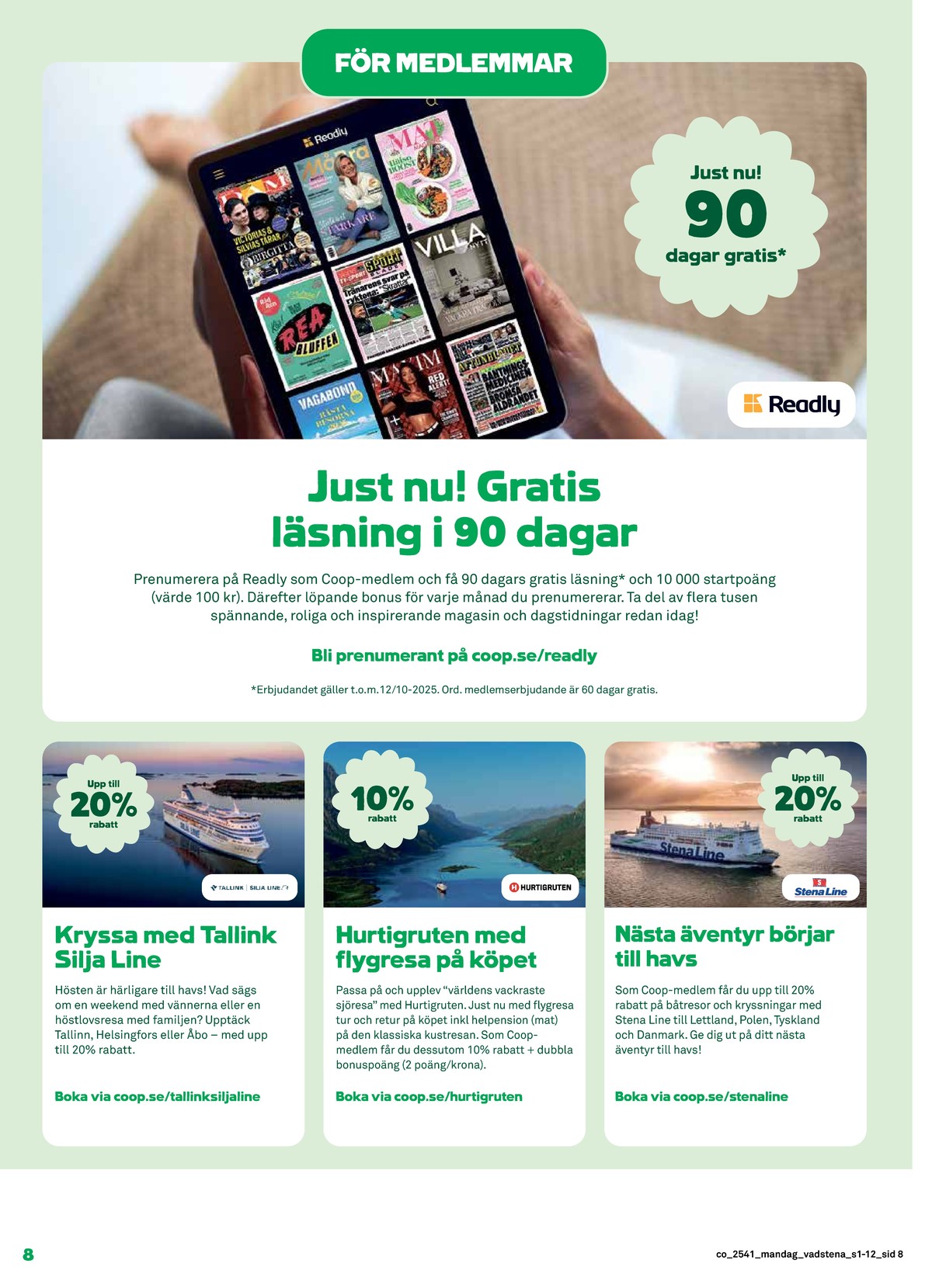 Se Coop reklamblad för vecka 41 på Kampanjveckan.se. Se bra erbjudanden på många varor. Läs reklambladet här! Sida 8