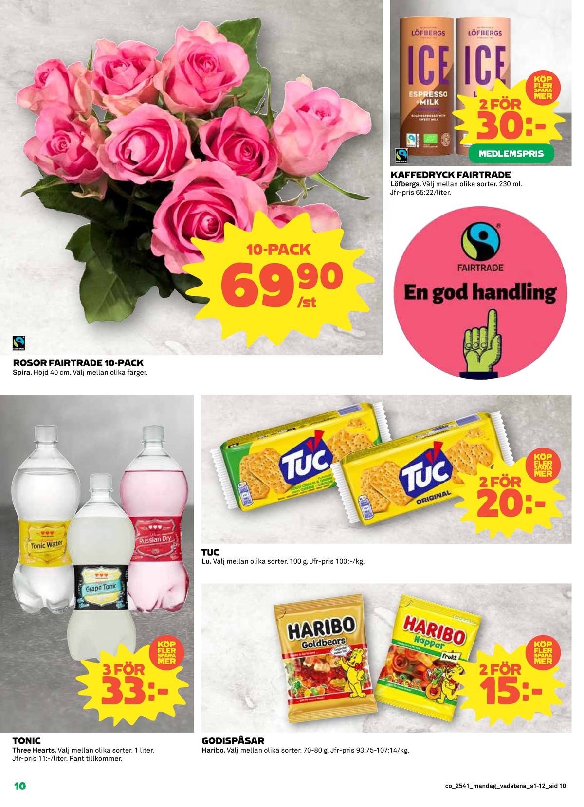 Se Coop reklamblad för vecka 41 på Kampanjveckan.se. Se bra erbjudanden på många varor, t.ex. tonic grape tonic eller godispåsar goldbear. Läs reklambladet här! Sida 10
