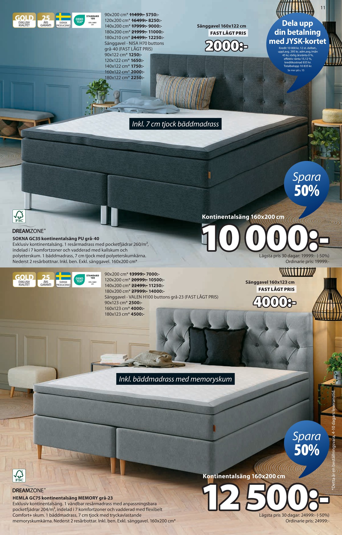 Se Jysk reklamblad för vecka 41 på Kampanjveckan.se. Se bra erbjudanden på många varor, t.ex. sängar dreamzone eller sängar dreamzone. Läs reklambladet här! Sida 12
