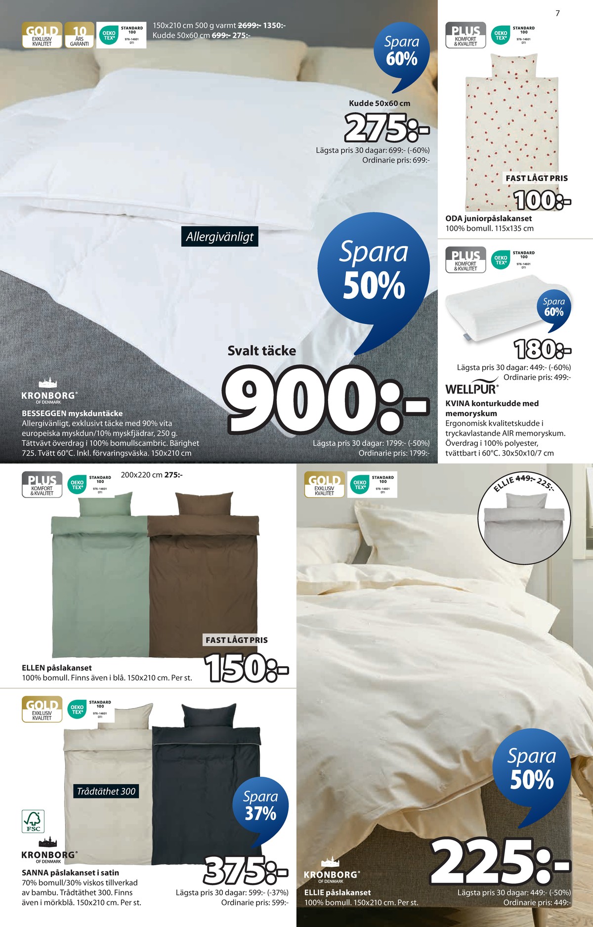 Se Jysk reklamblad för vecka 41 på Kampanjveckan.se. Se bra erbjudanden på många varor, t.ex. täcke kronborg eller bäddset okänd. Läs reklambladet här! Sida 8

